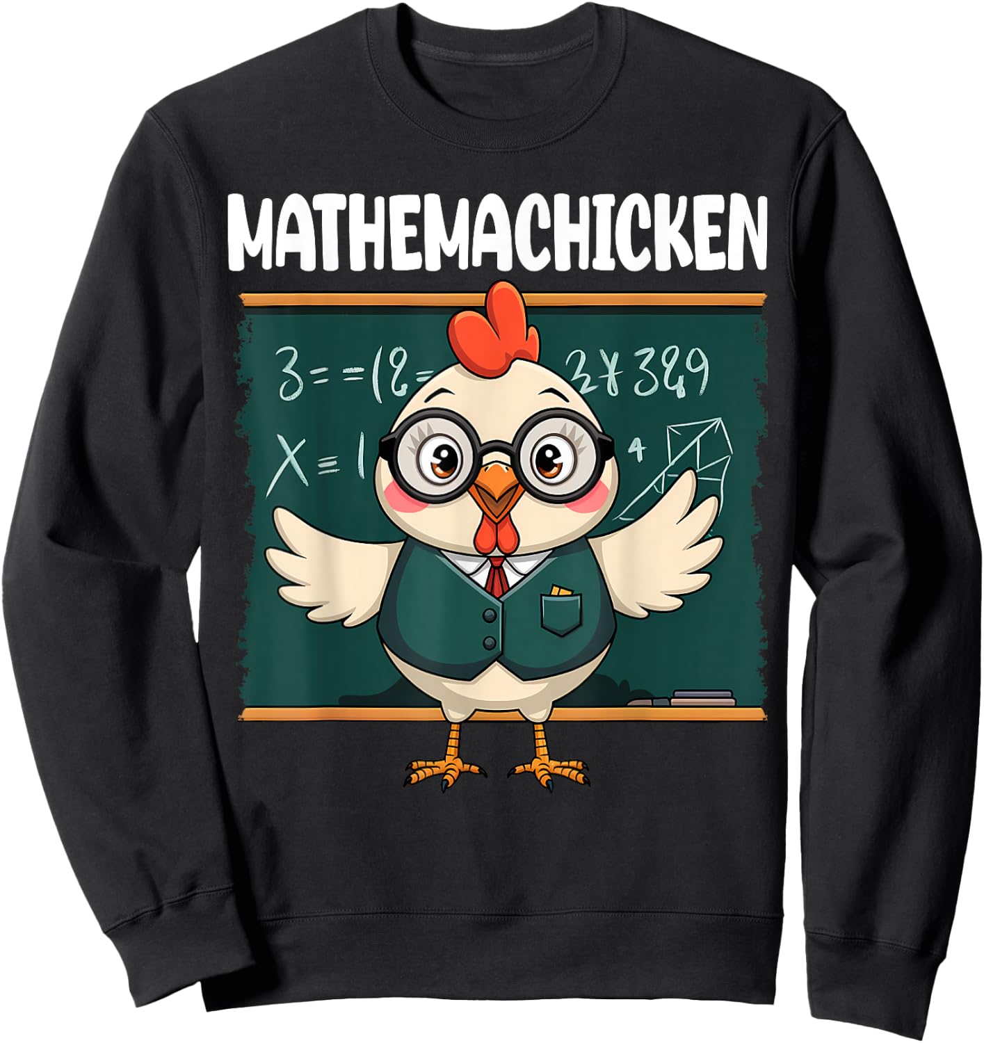 Funny Math Teacher Chicken Mathemachicken Pun Sweatshirt - Sweatshirt | Black