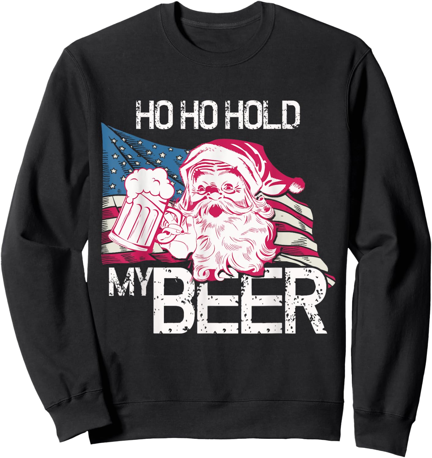 Christmas in July - Santa Ho Ho Hold My Beer - Funny Gift Sweatshirt - Sweatshirt | Black