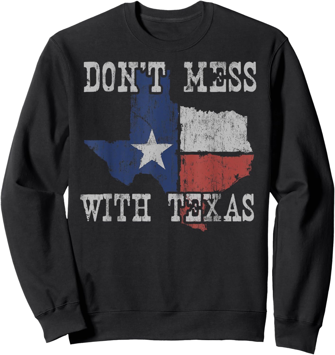 Don't Mess With Vintage Texas Longhorn Lone Star State Shirt Sweatshirt - Sweatshirt | Black