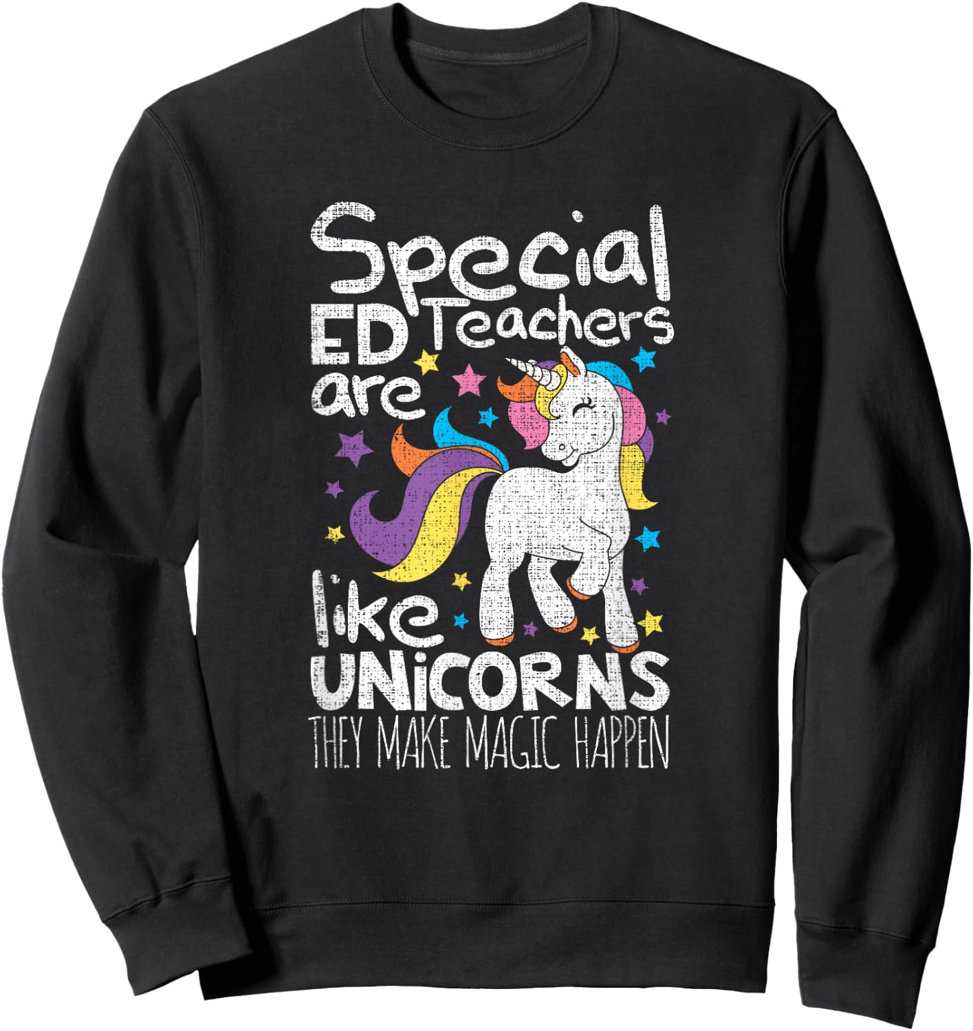 Special Ed teachers a like unicorns they make magic SPED Women Sweatshirt - Sweatshirt | Black