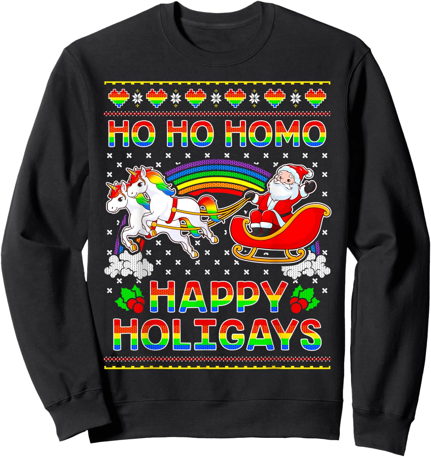 Gay Pride Santa Ho Ho Homo Happy Holigays Ugly Christmas Sweatshirt - Sweatshirt | Black