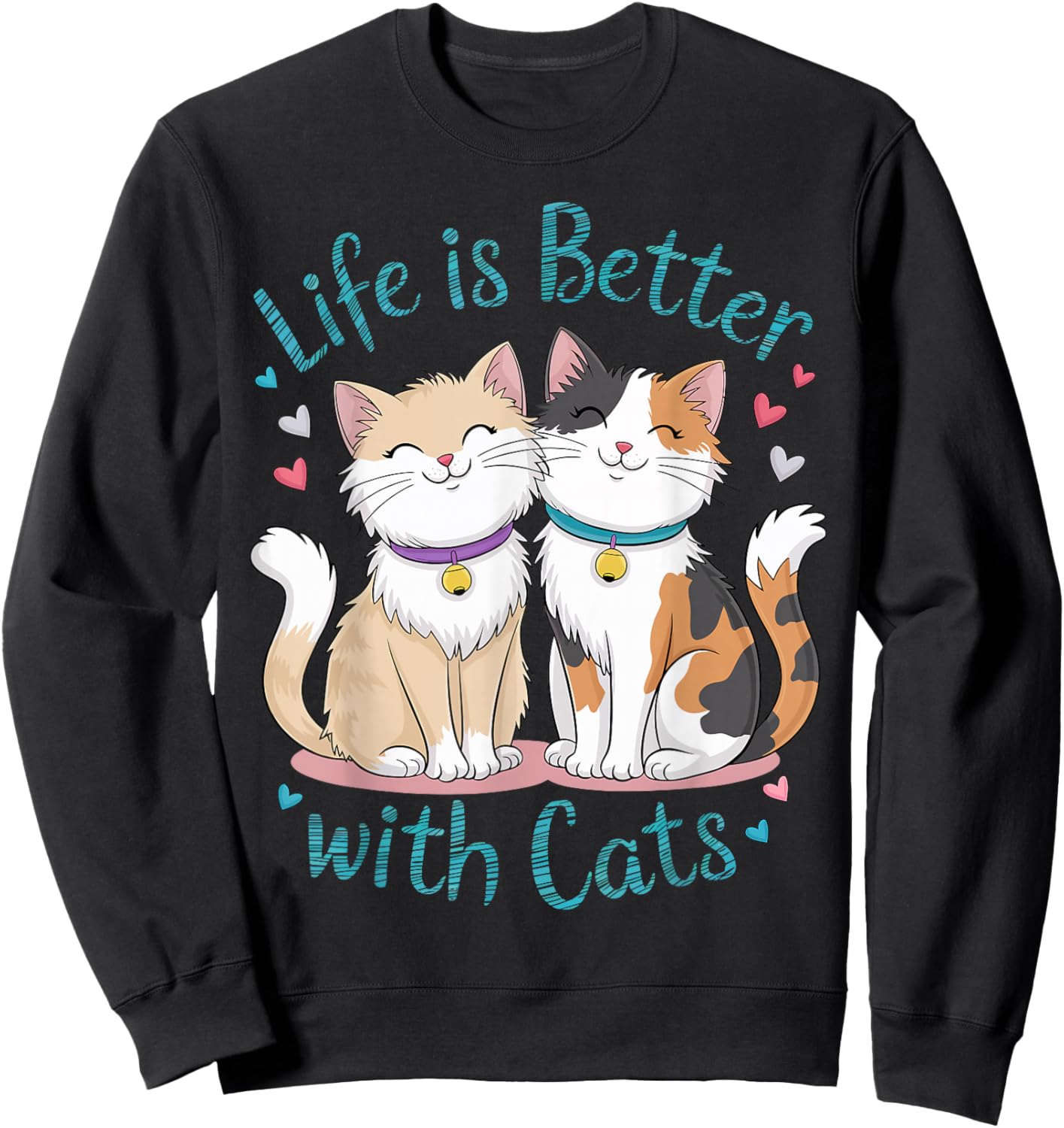 Life Is Better With Cats Cute Cat Lover Valentine's Men Women Kids Sweatshirt - Sweatshirt | Black