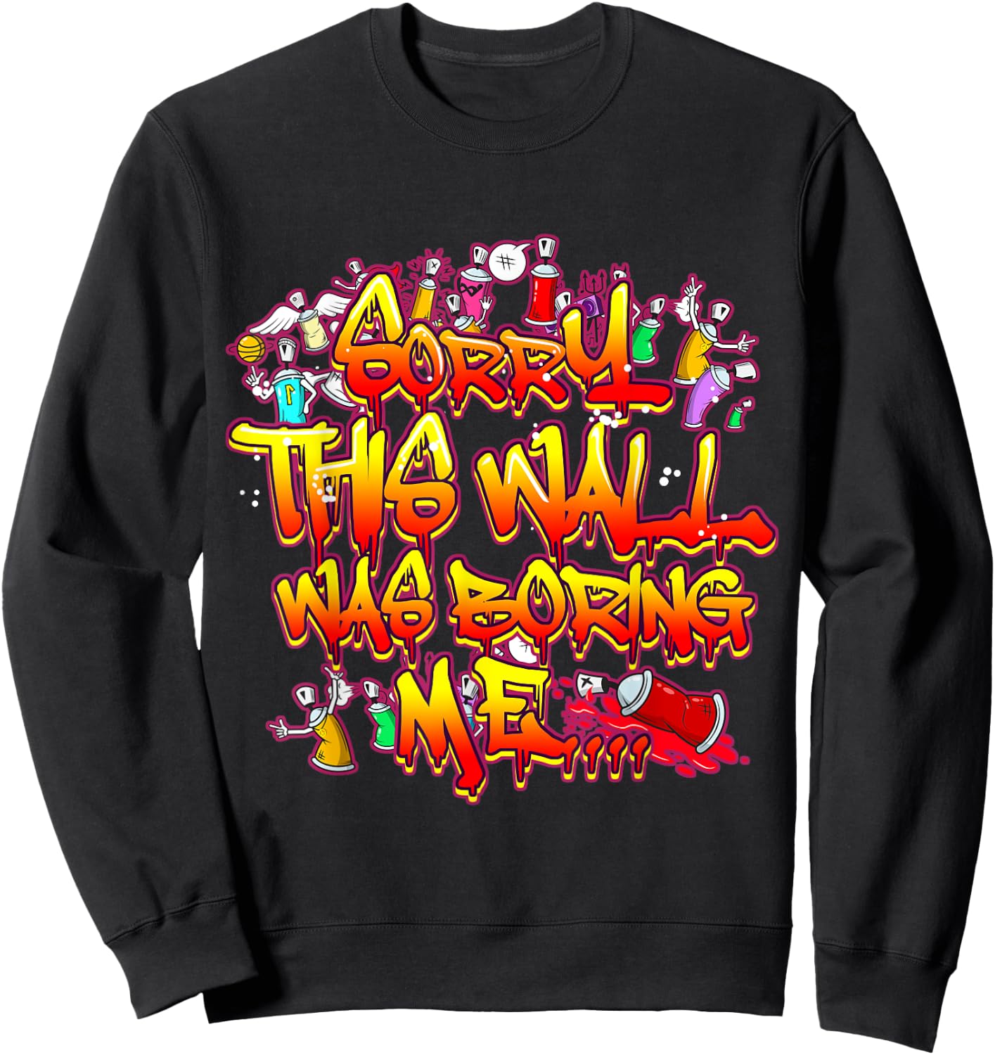 Funny Oldschool Graffiti Street Art Letters Spray Tagging Sweatshirt - Sweatshirt | Black