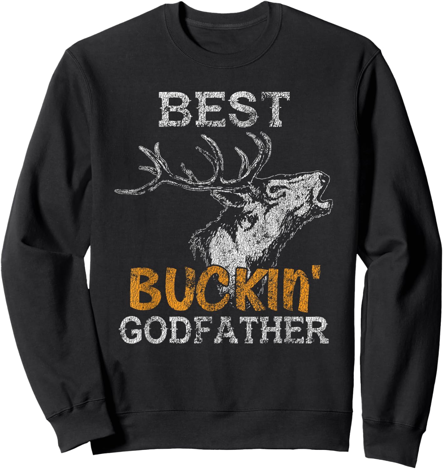 Best Buckin' Godfather Deer Bow Hunting Distressed Sweatshirt - Sweatshirt | Black