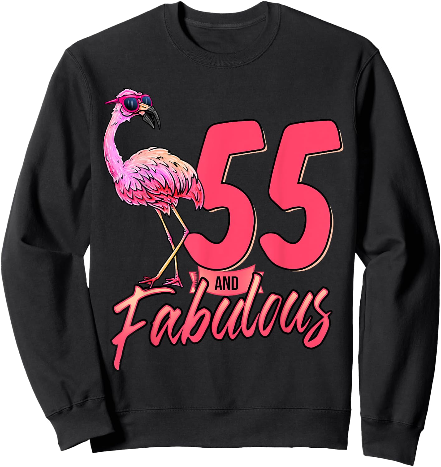 55 And Fabulous 55th Flamingo Birthday Gift Sweatshirt - Sweatshirt | Black