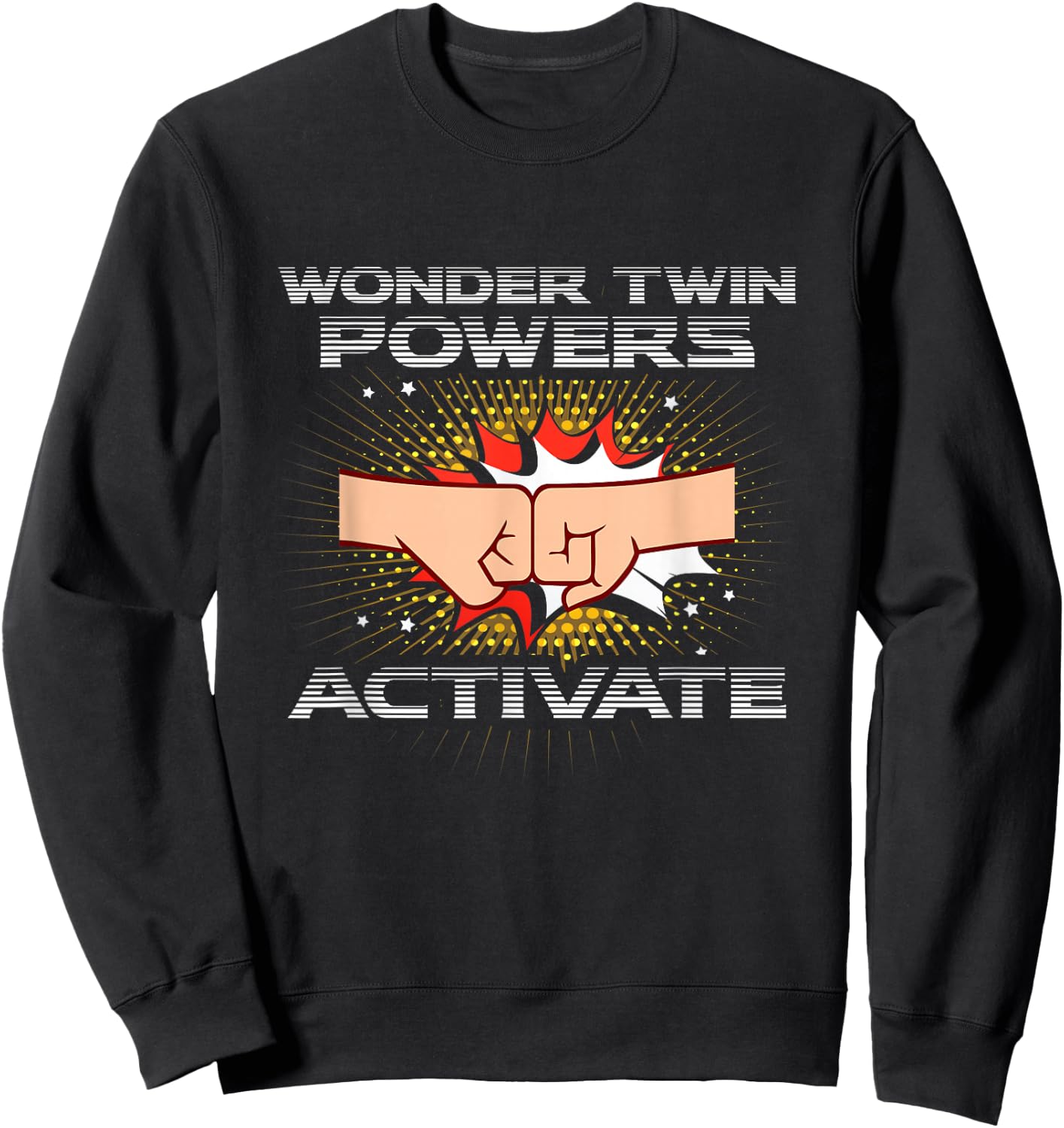 Wonder Twin Powers Activate Funny Gift Twins Shirt Sweatshirt - Sweatshirt | Black