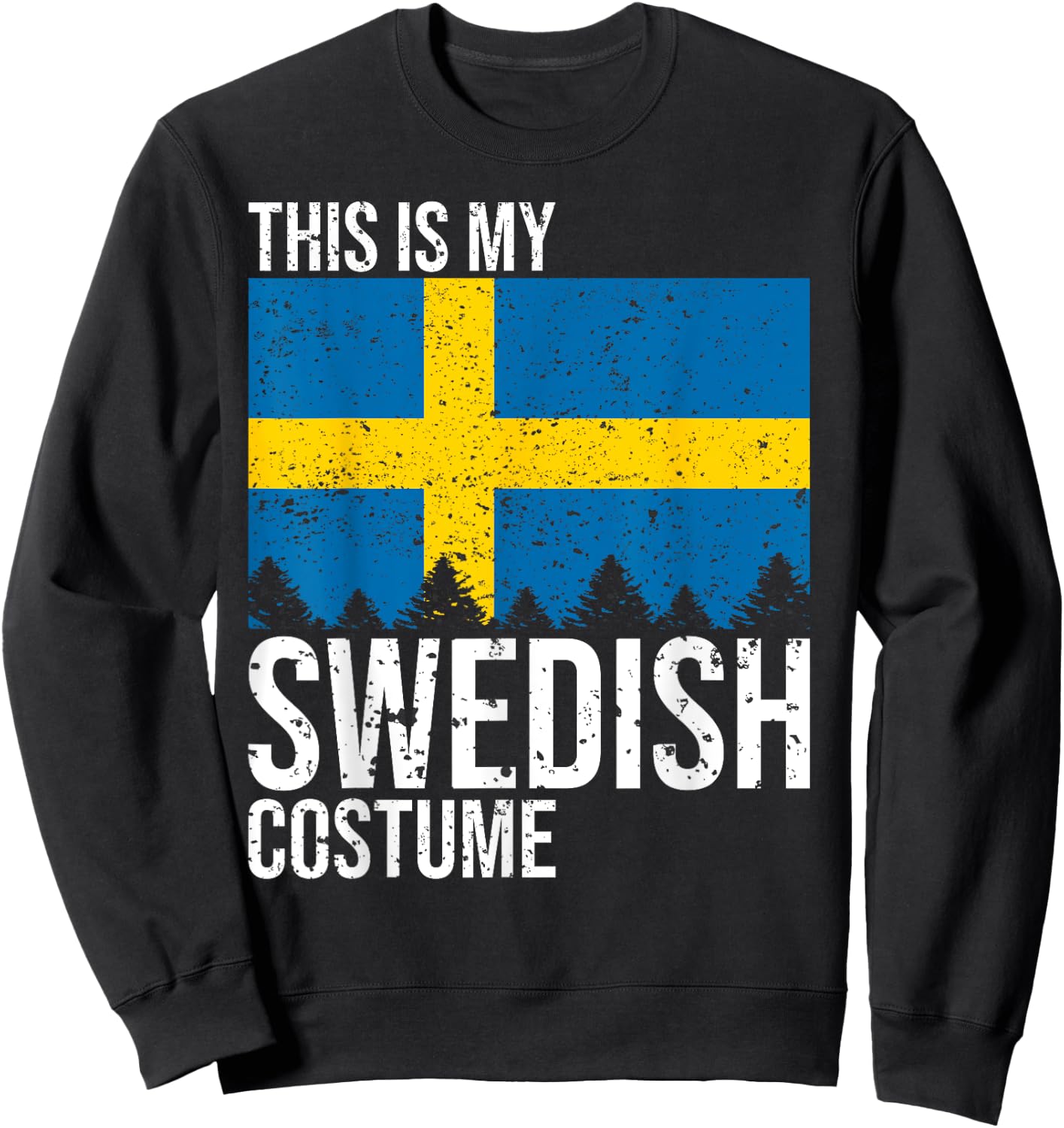 Vintage This is my Swedish Flag Costume For Halloween Sweatshirt - Sweatshirt | Black