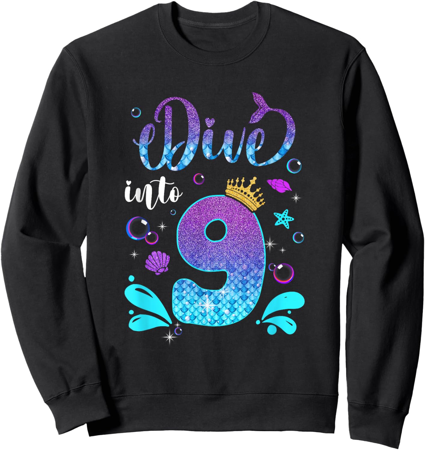 Dive Into 9 Birthday Decorations Girl 9Th Birthday Mermaid Sweatshirt - Sweatshirt | Black