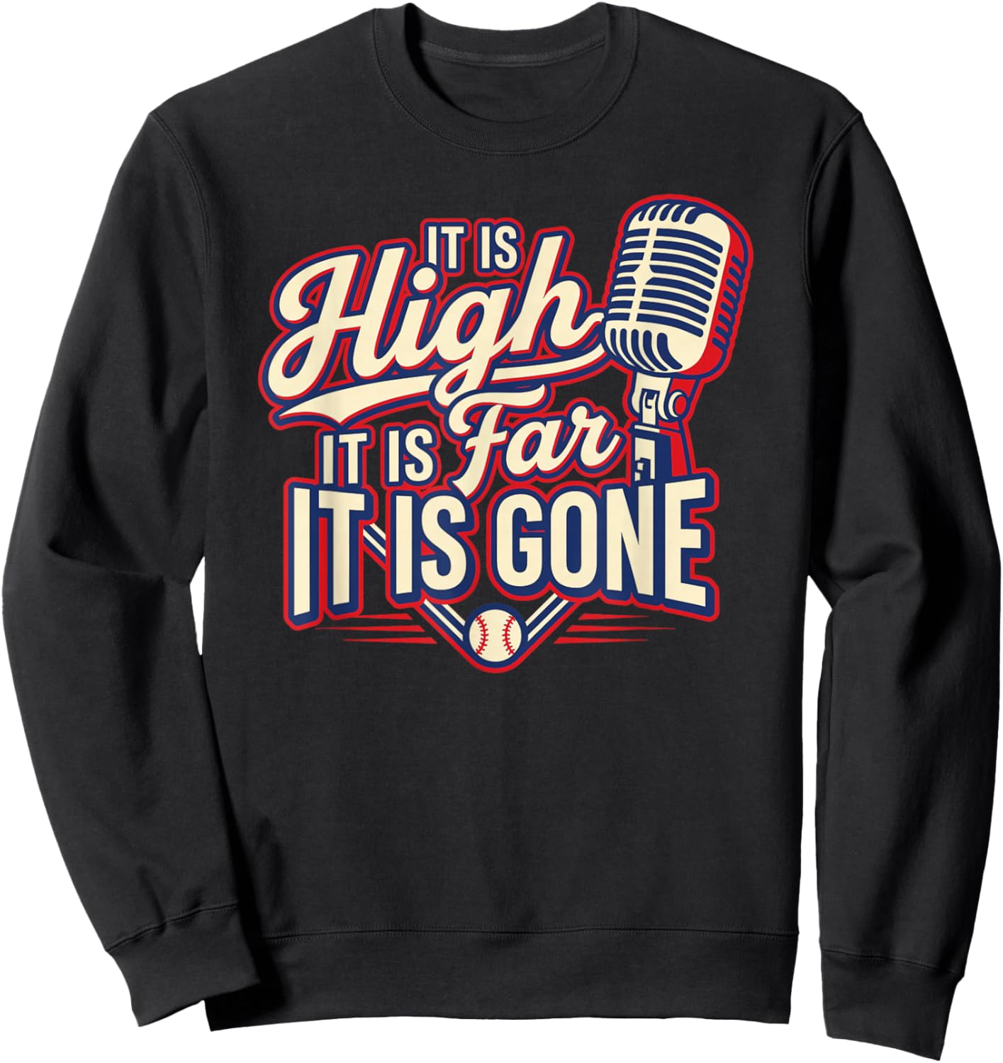 It is High It is Far It is Gone Quote Vintage Funny Sweatshirt - Sweatshirt | Black