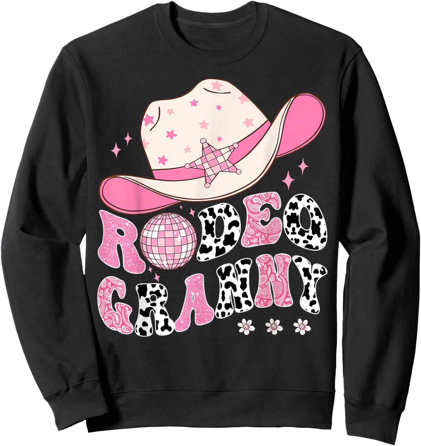 Rodeo Granny Pink CowGirl 1St Birthday Disco Groovy Sweatshirt - Sweatshirt | Black