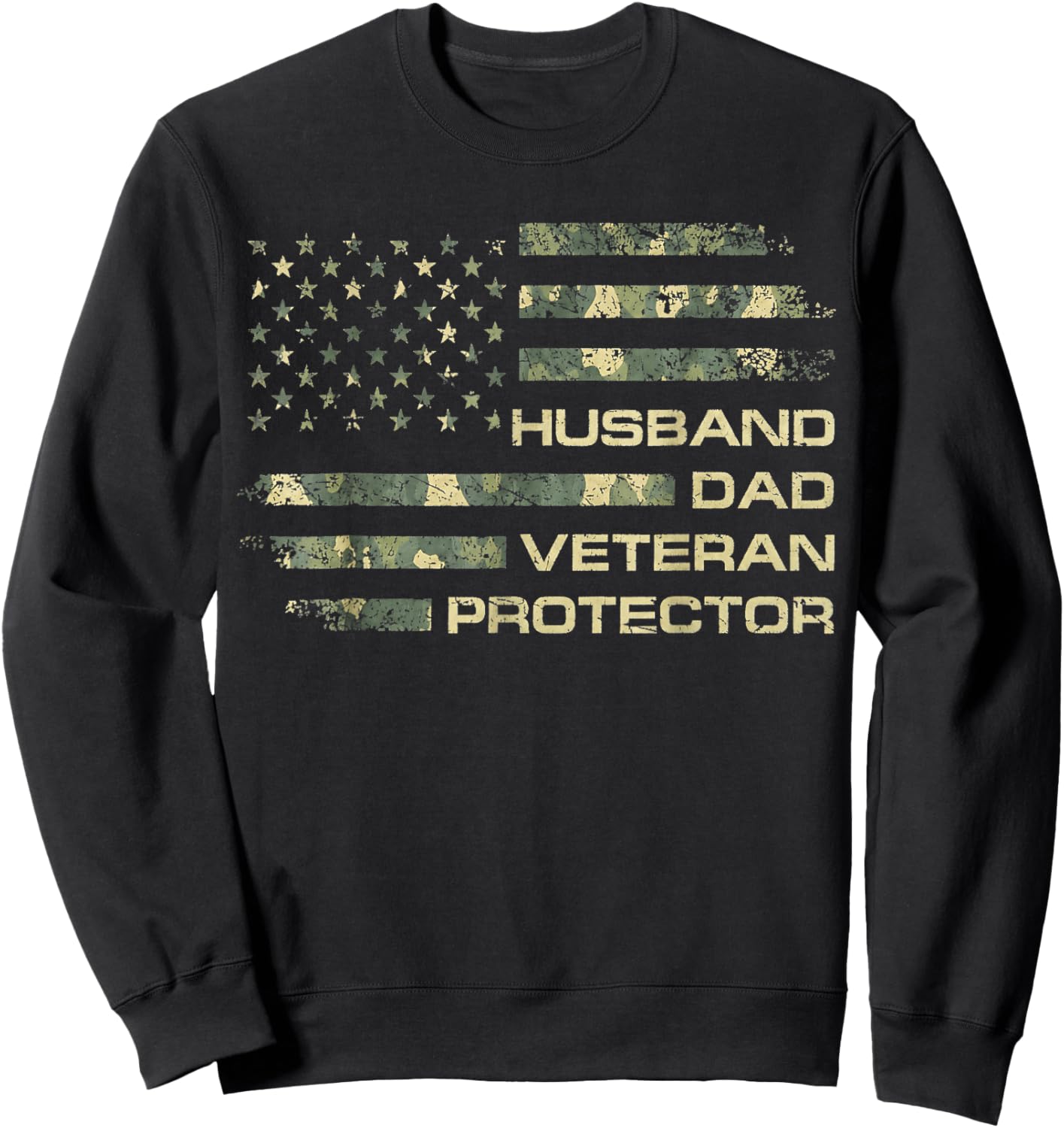 Husband Dad Veteran Protector Father Day American Flag Sweatshirt - Sweatshirt | Black