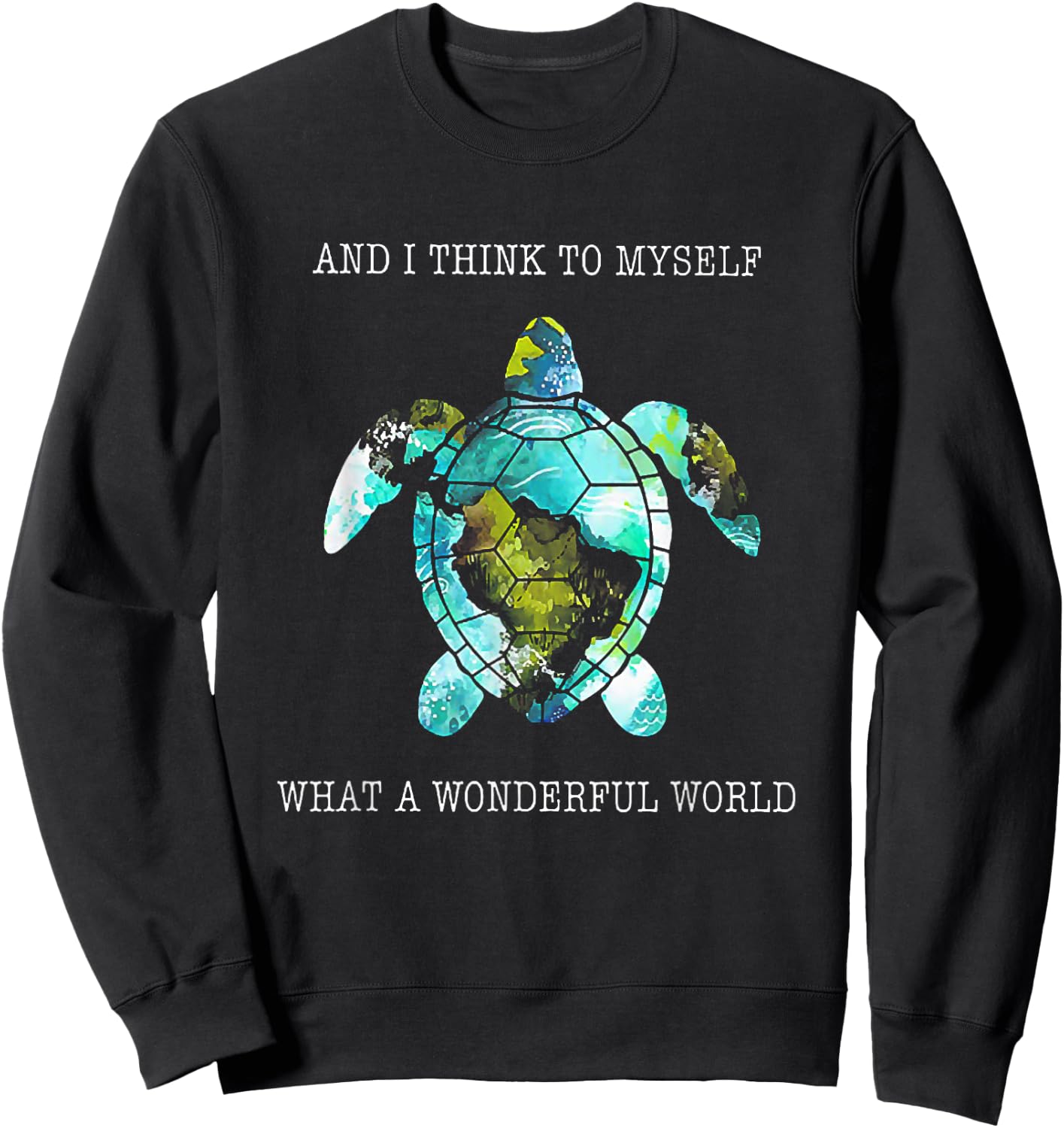 And I Think To Myself What A Wonderful World Turtle Sweatshirt - Sweatshirt | Black