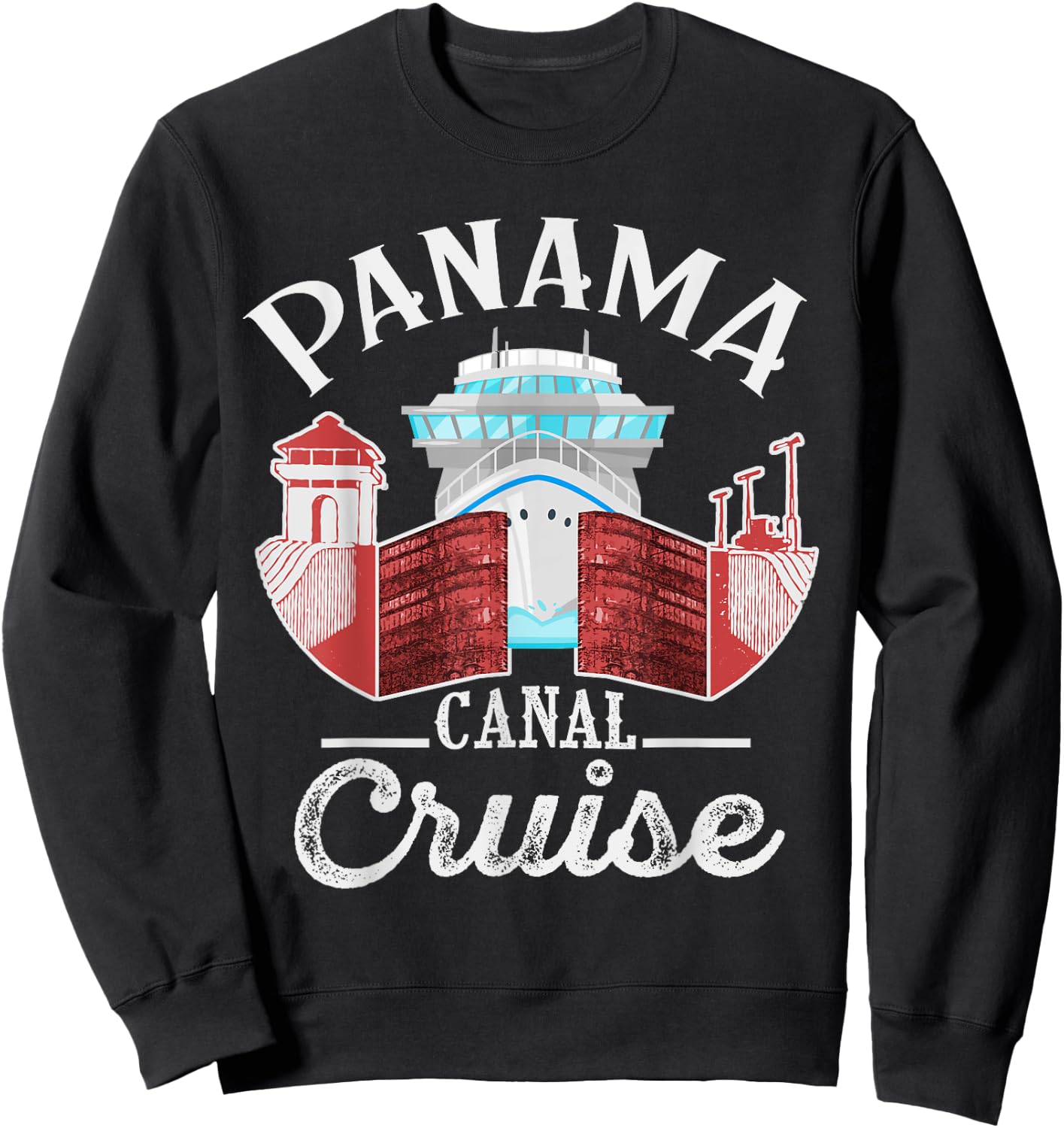 Panama Canal Cruise Men, Women, Boys and Girls Cruising Sweatshirt - Sweatshirt | Black