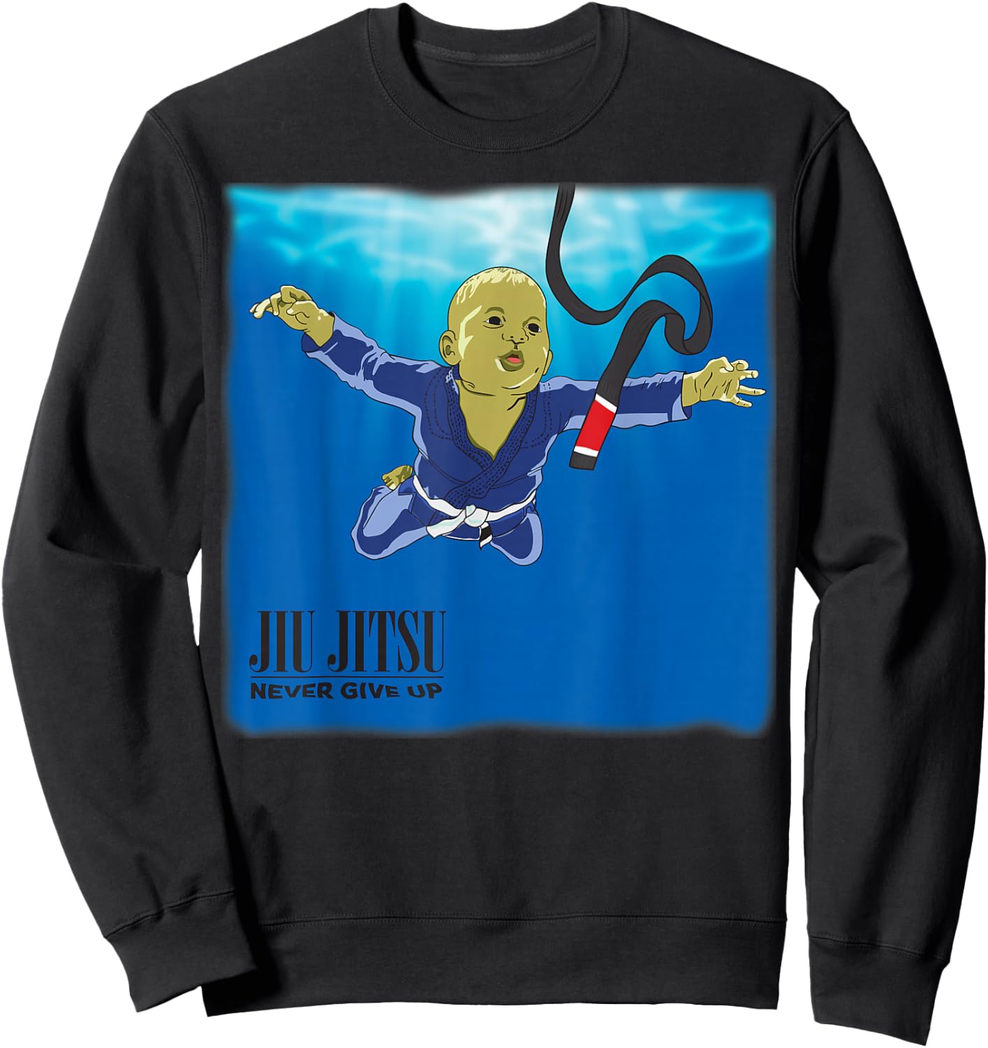 BJJ - Never give up, You'll get BJJ Black Belt Sweatshirt - Sweatshirt | Black