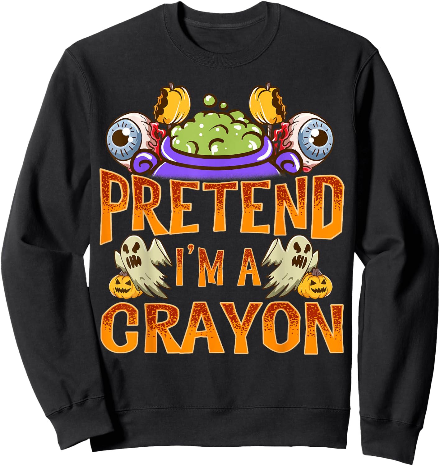 Pretend I'm A Crayon Shirt Costume Funny Halloween Party Sweatshirt - Sweatshirt | Black