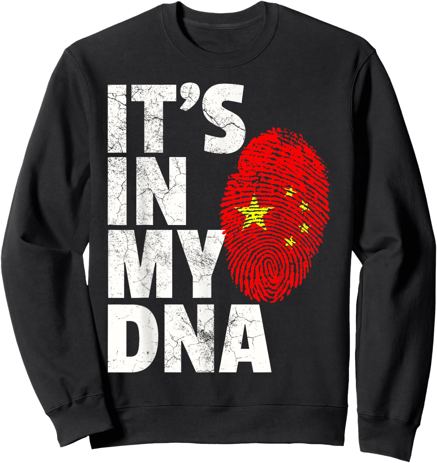 IT'S IN MY DNA Chinese China Flag Pride Gift Sweatshirt - Sweatshirt | Black