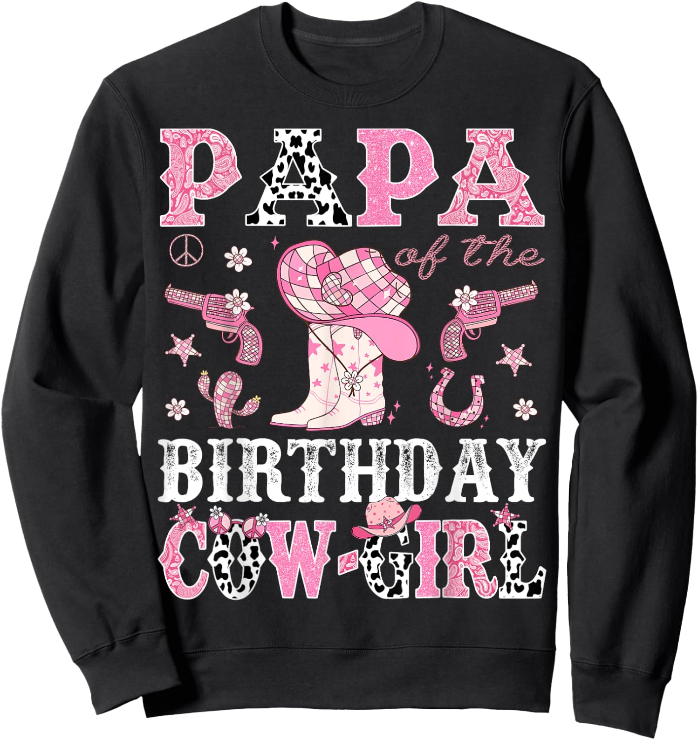 Papa Of The Birthday CowGirl Pink Disco Rodeo Western Sweatshirt - Sweatshirt | Black