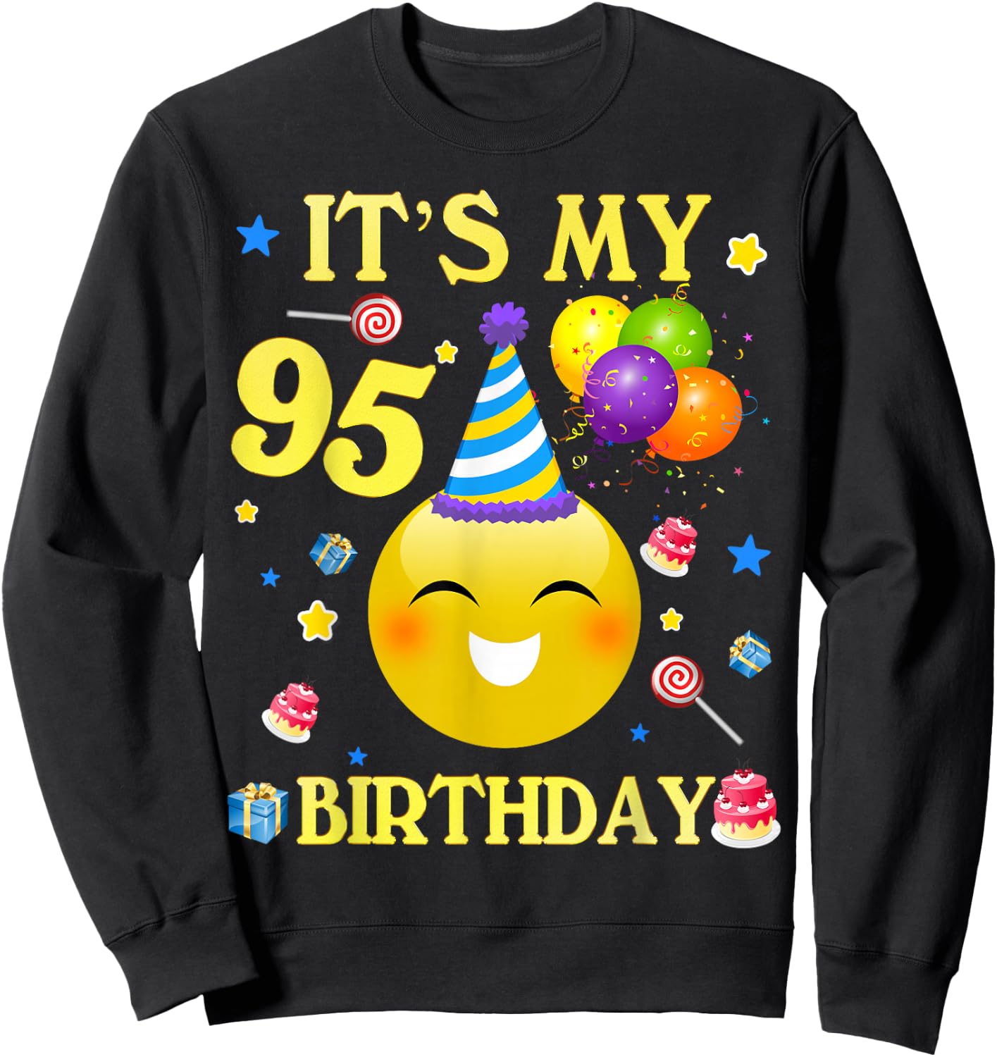 Funny It's My 95th Birthday Shirt Gift 95 Years Old 95th Sweatshirt - Sweatshirt | Black