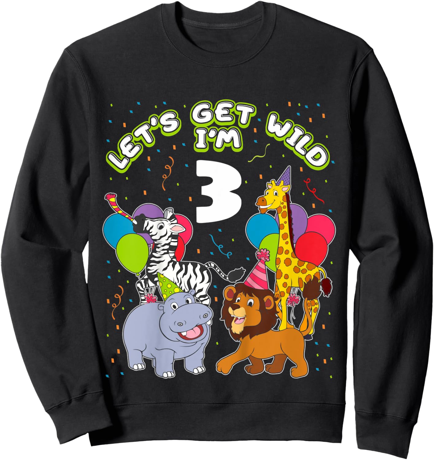 Kids Safari Birthday 3 Zoo Animals Lets get Wild I'm 3 Party Gift Sweatshirt - Sweatshirt | Black