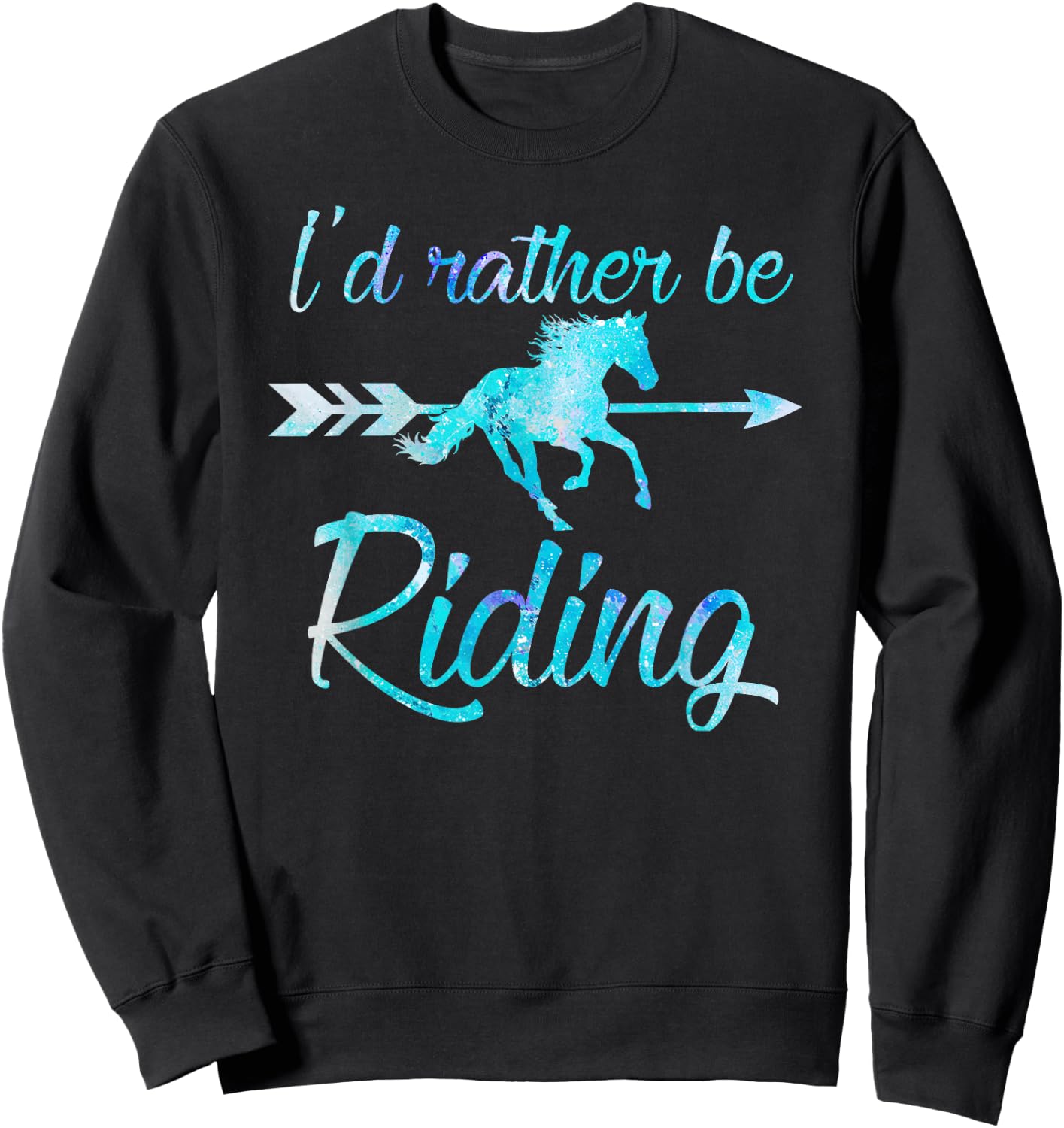 Horse Rider Shirt Girls I'd Rather BE Riding Horses Kid Gift Sweatshirt - Sweatshirt | Black