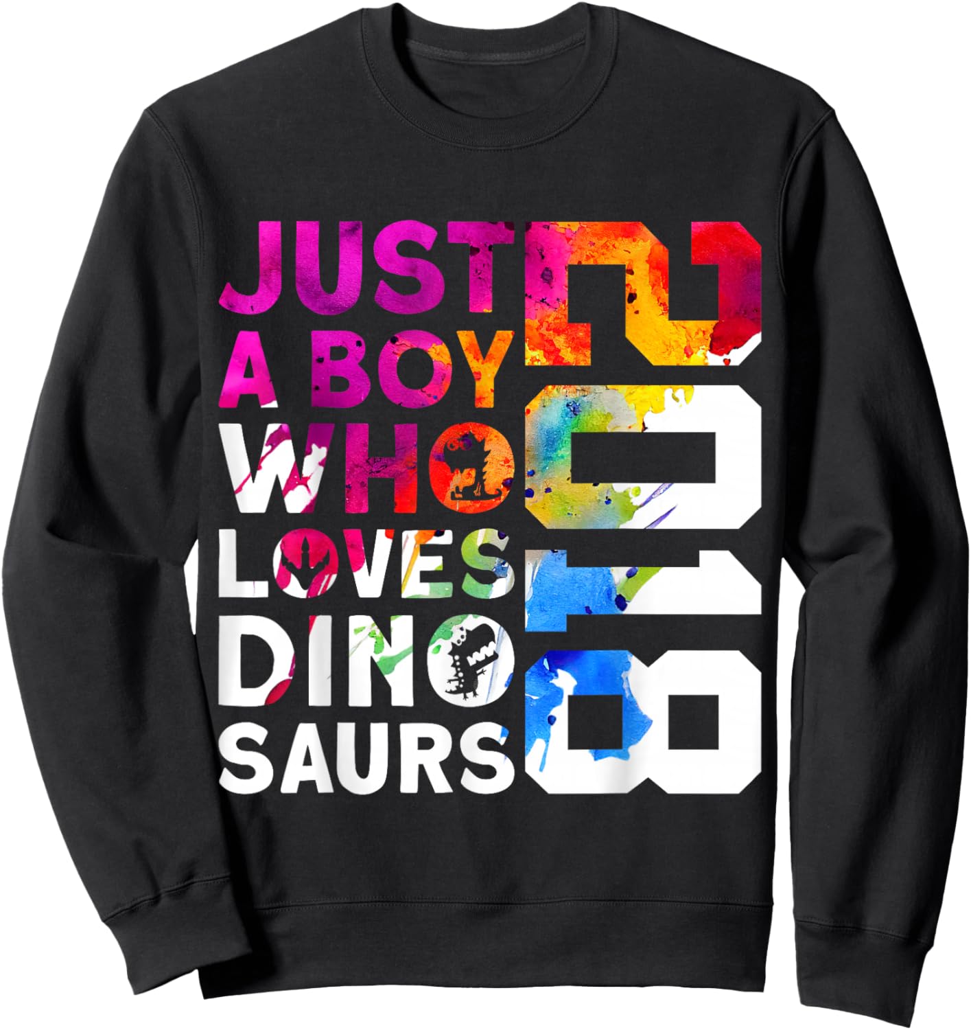 Dino 2018 JUST A BOY WHO Loves Dinosaurs 8TH Birthday Sweatshirt - Sweatshirt | Black