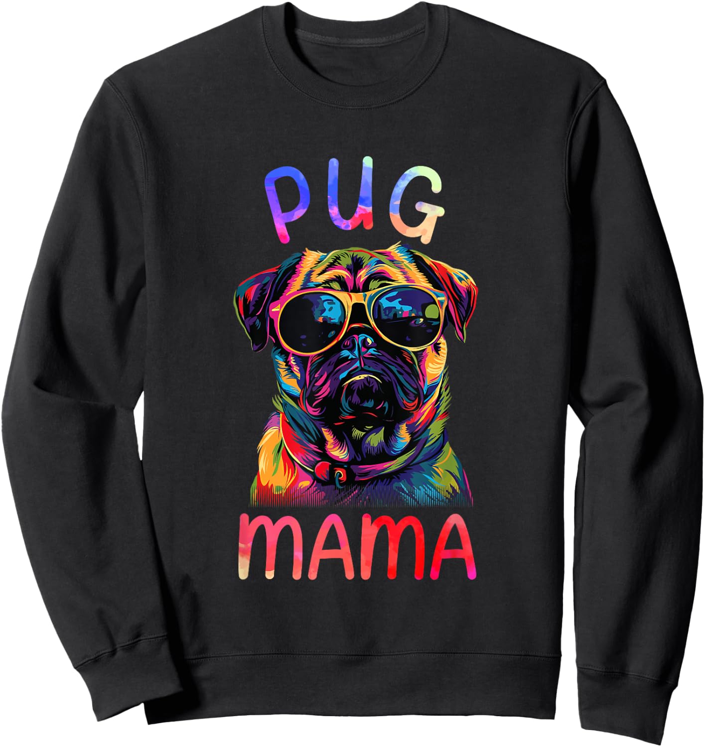 Pug Mom Mama Pop Art Pug Lovers Sweatshirt - Sweatshirt | Black