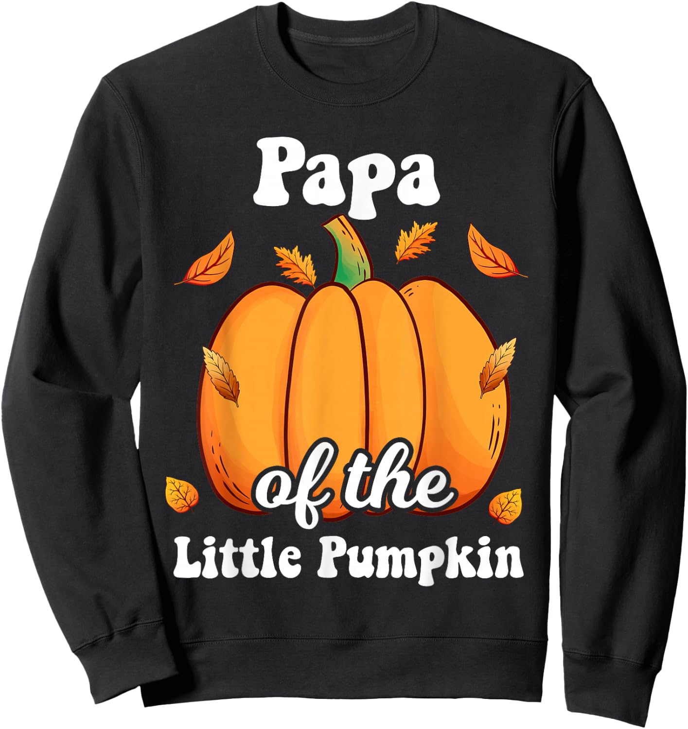 Papa of the Little Pumpkin Thanksgiving Baby Shower Reveal Sweatshirt - Sweatshirt | Black