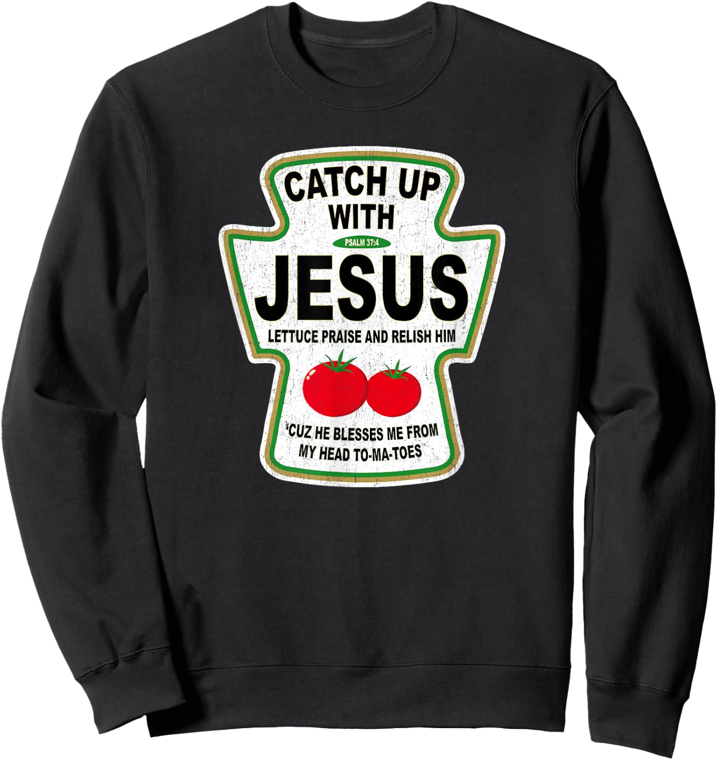 Grunge Christian Catch Up With Jesus Ketchup Sweatshirt - Sweatshirt | Black