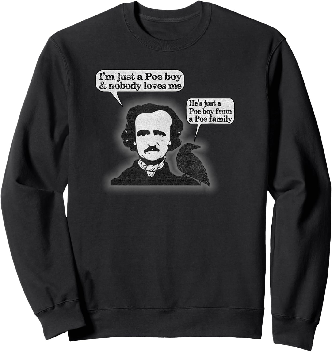 "I'm Just A Poe Boy" Funny American Poetry Nerd Sweatshirt - Sweatshirt | Black