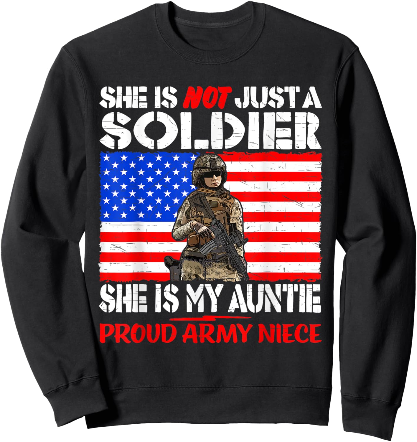 My Auntie Is A Soldier Hero Proud Army Niece Military Family Sweatshirt - Sweatshirt | Black