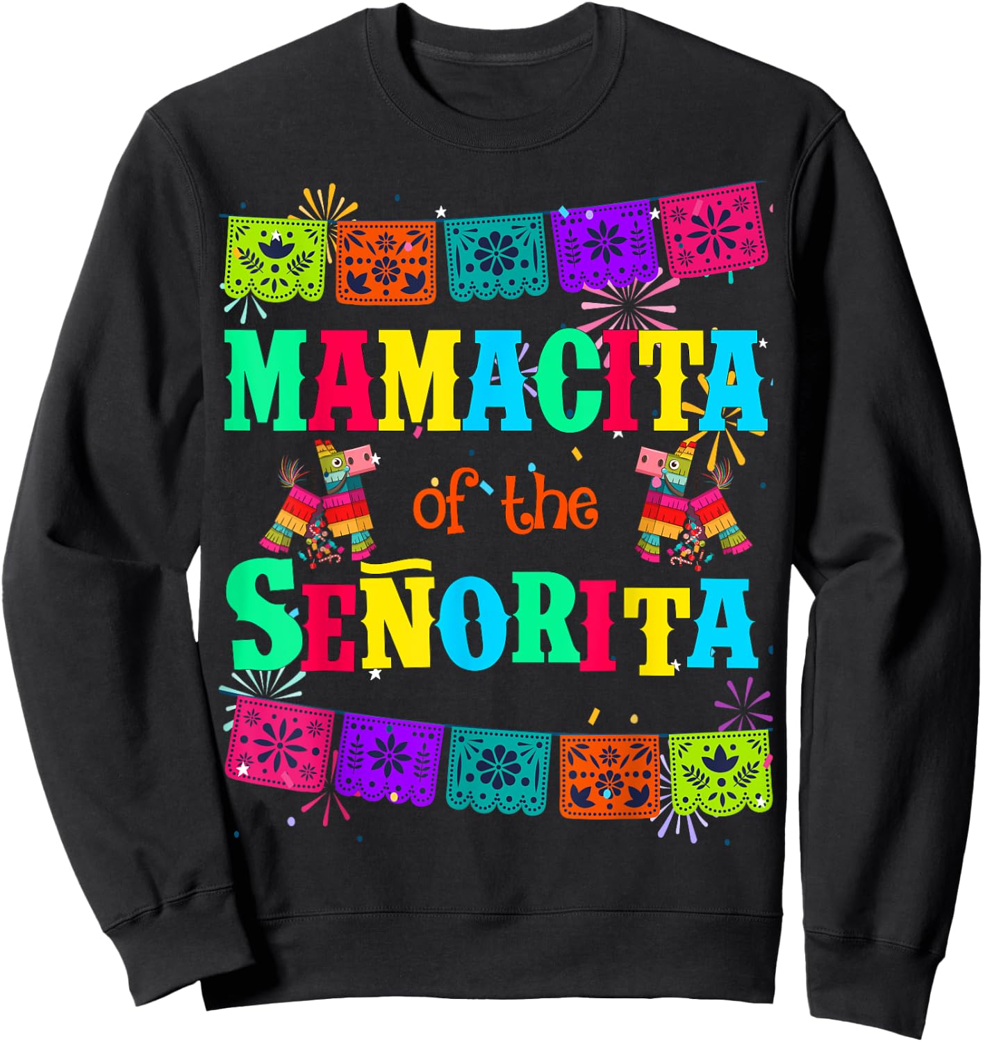 Let's Fiesta Mamacita of the Senorita Mexican Birthday Sweatshirt - Sweatshirt | Black