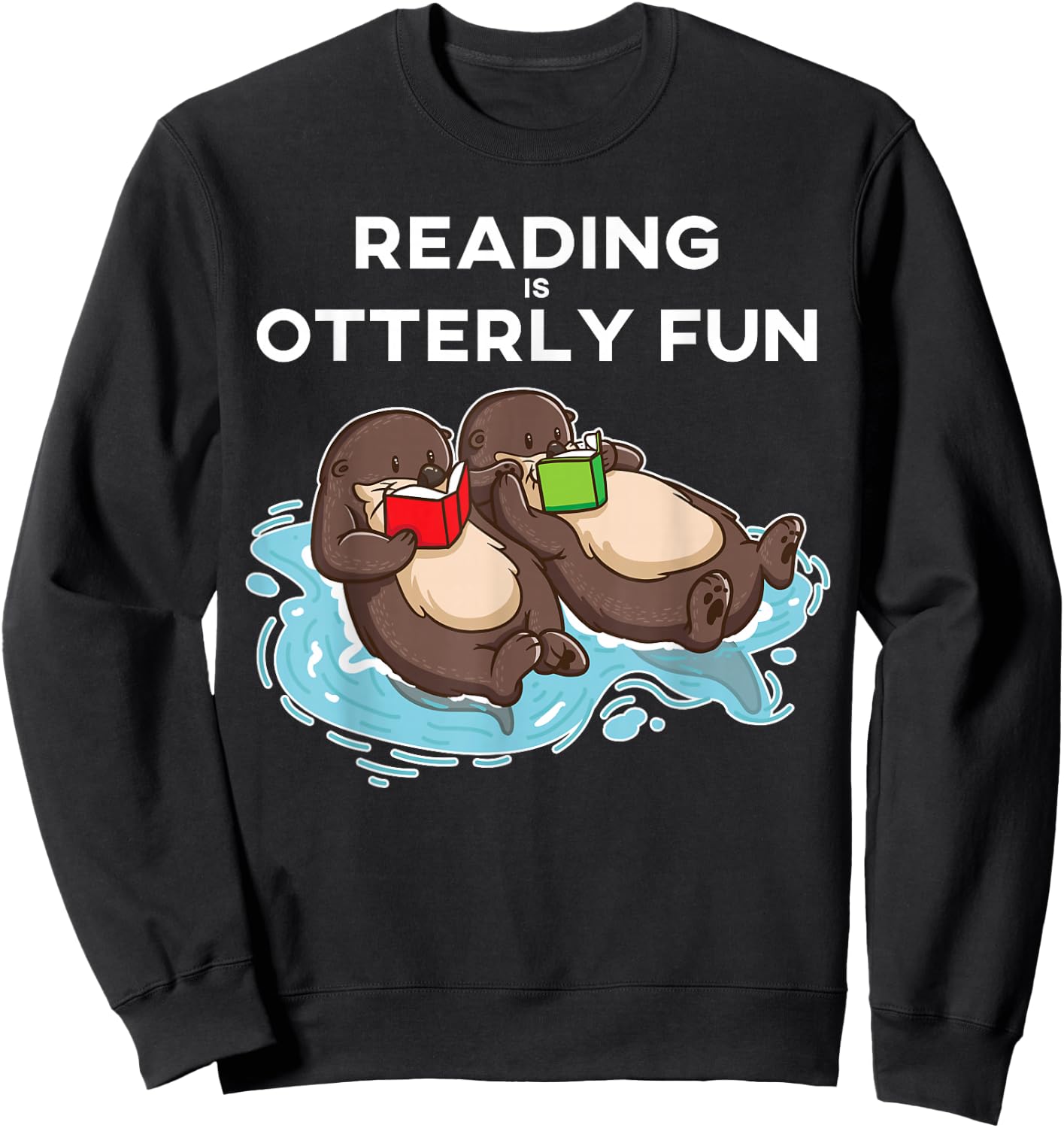 Sea Otter Book Reading Gift Shirt for Bookworm Teachers Sweatshirt - Sweatshirt | Black