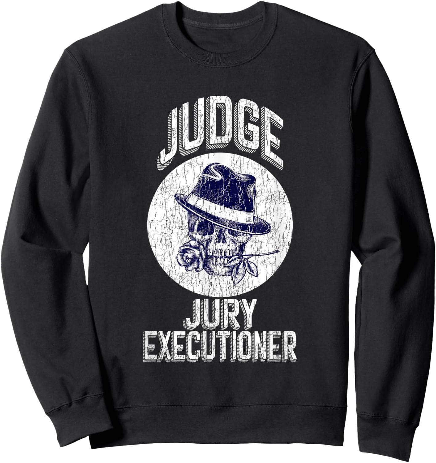 JUDGE JURY EXECUTIONER T SHIRT Motorcycles Skull & Bones Sweatshirt - Sweatshirt | Black