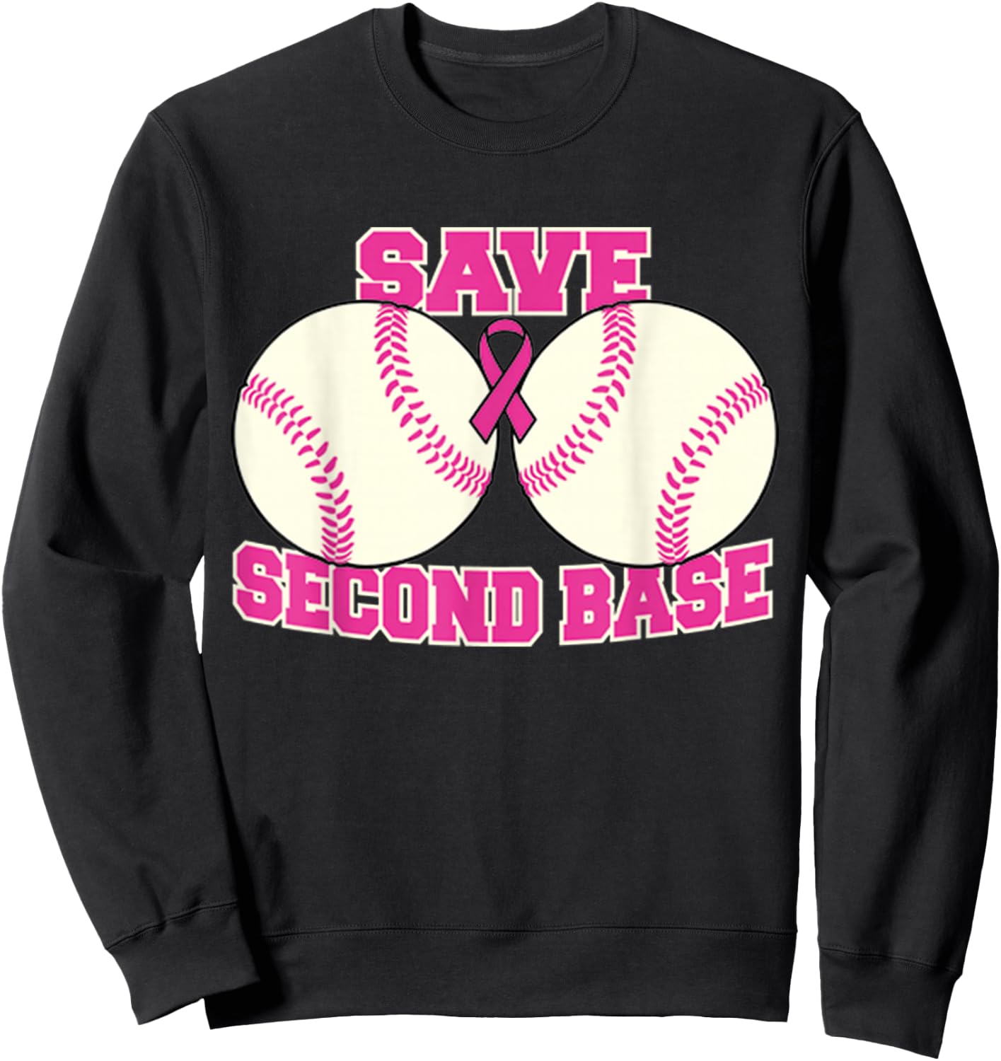 Save The Second Base Breast Cancer Survivor Sweatshirt - Sweatshirt | Black