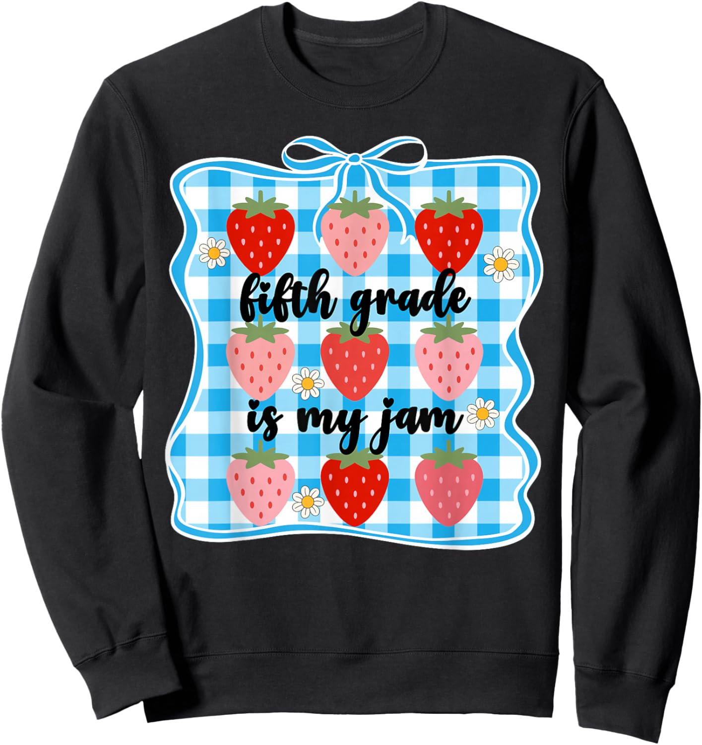 Fifth Grade is My Jam Strawberry Cute 5th Grade Teacher Bow Sweatshirt - Sweatshirt | Black