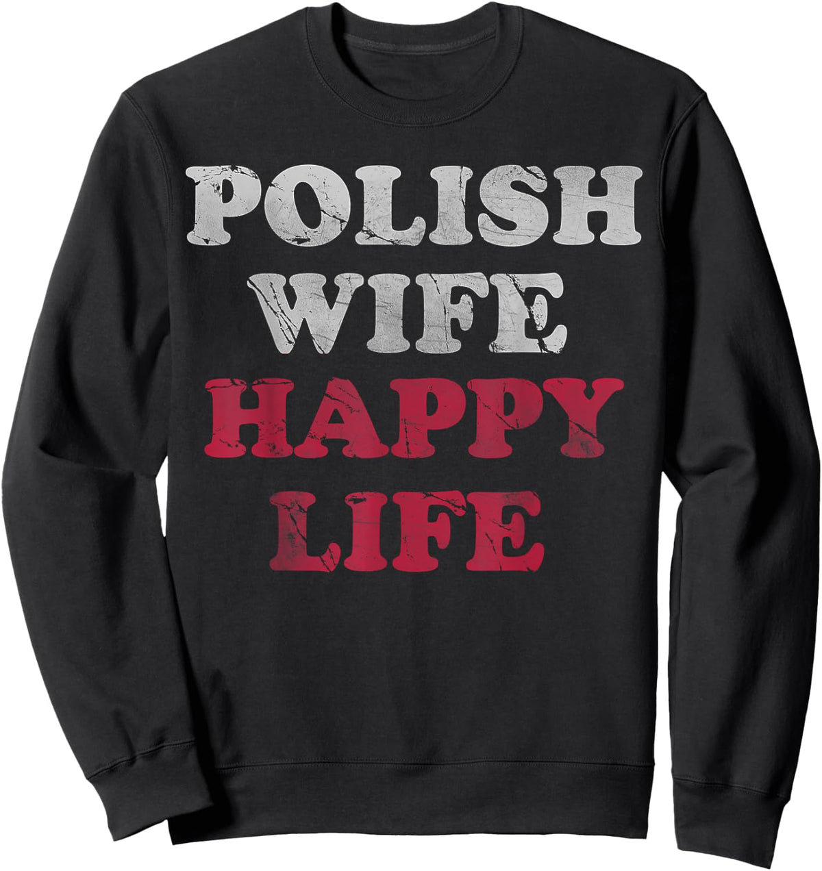 Polish Wife Happy Life Funny Polska Poland Men Women Sweatshirt - Sweatshirt | Black