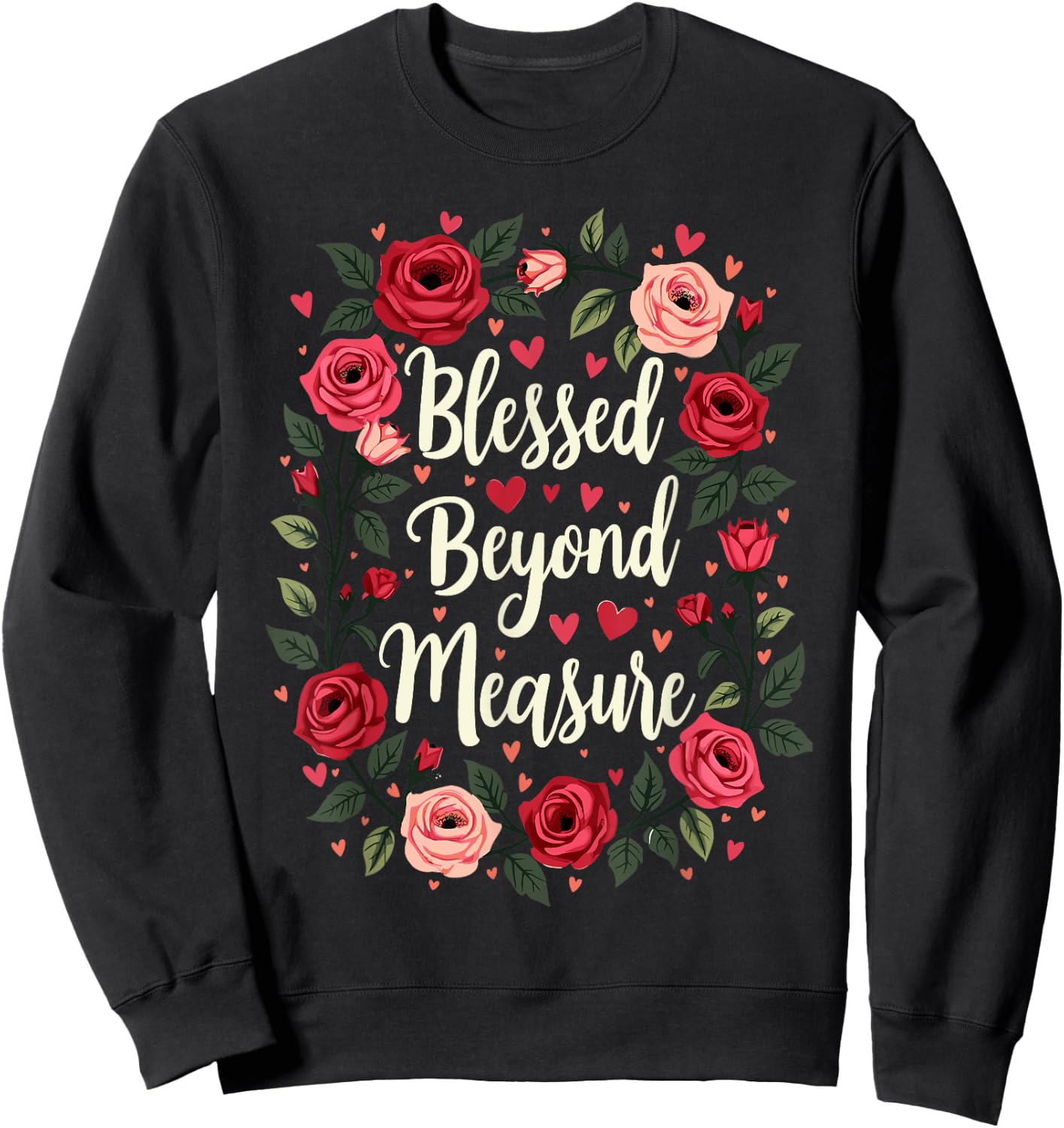 Blessed Beyond Measure Cute Floral Christian Sweatshirt - Sweatshirt | Black