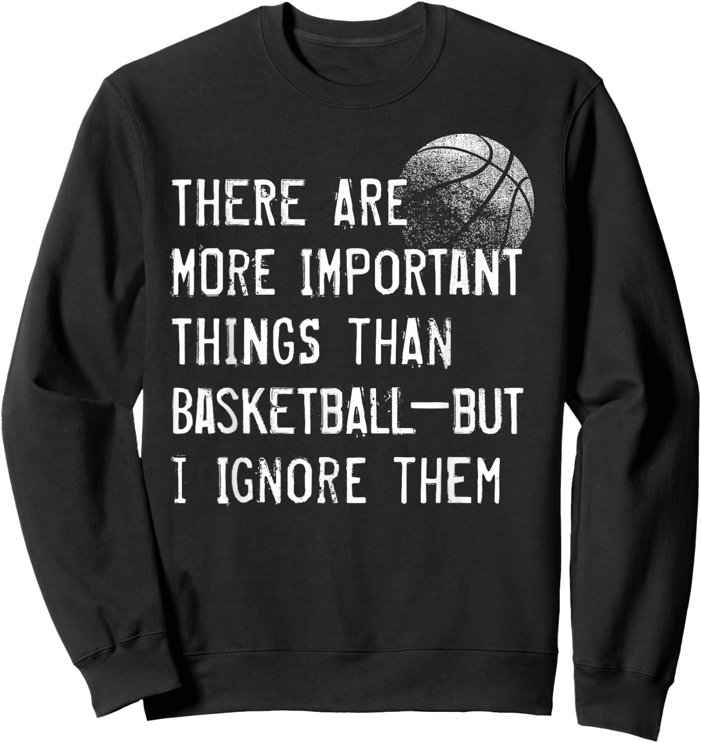 Funny Basketball Shirts , Women, Girls & Boys Sweatshirt - Sweatshirt | Black