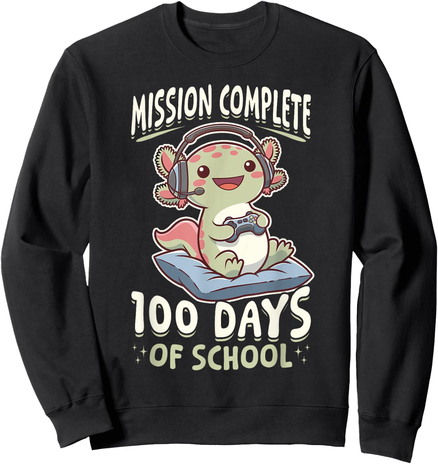 Funny Gamer Axolotl Kawaii Mission Complete 100 Days of Sweatshirt - Sweatshirt | Black
