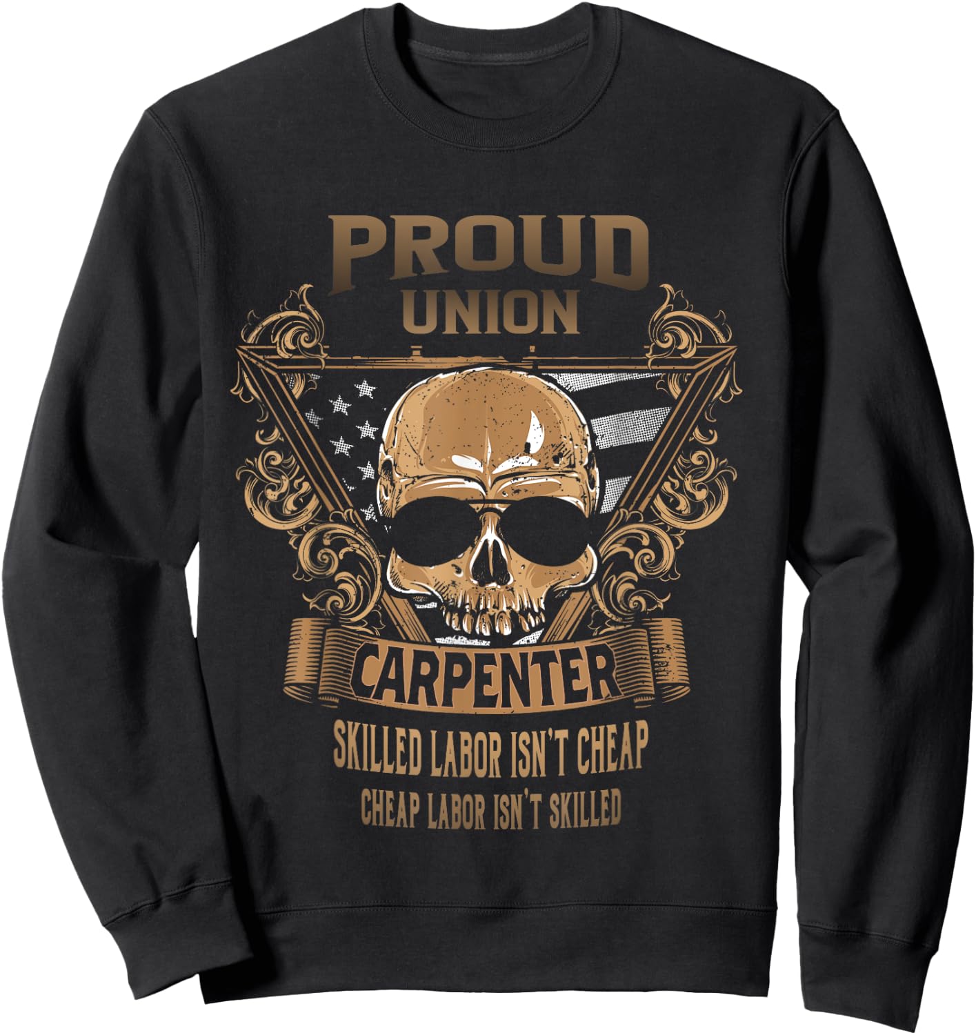 Union Carpenter - Proud Union Worker Sweatshirt - Sweatshirt | Black