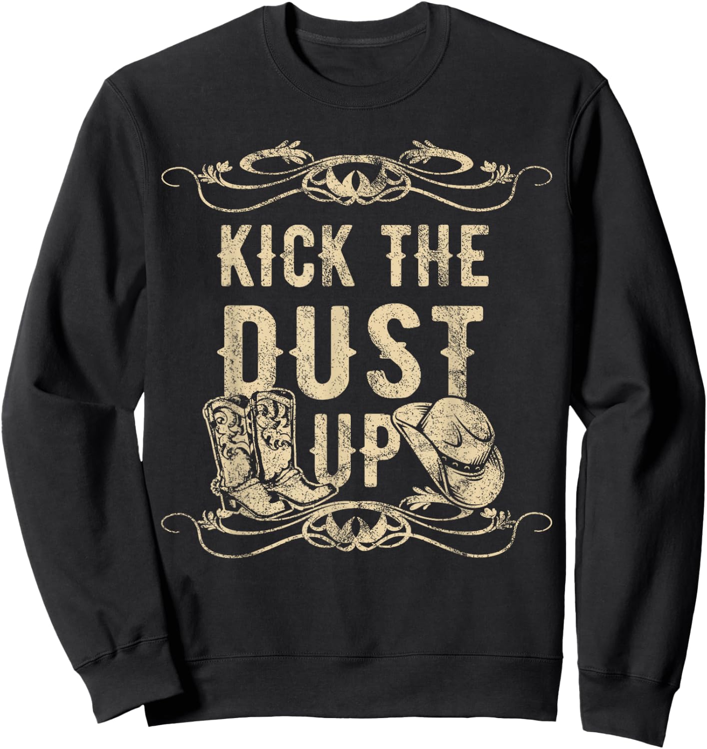 Kick The Dust Up Shirt Country Vintage for Dancers Sweatshirt - Sweatshirt | Black