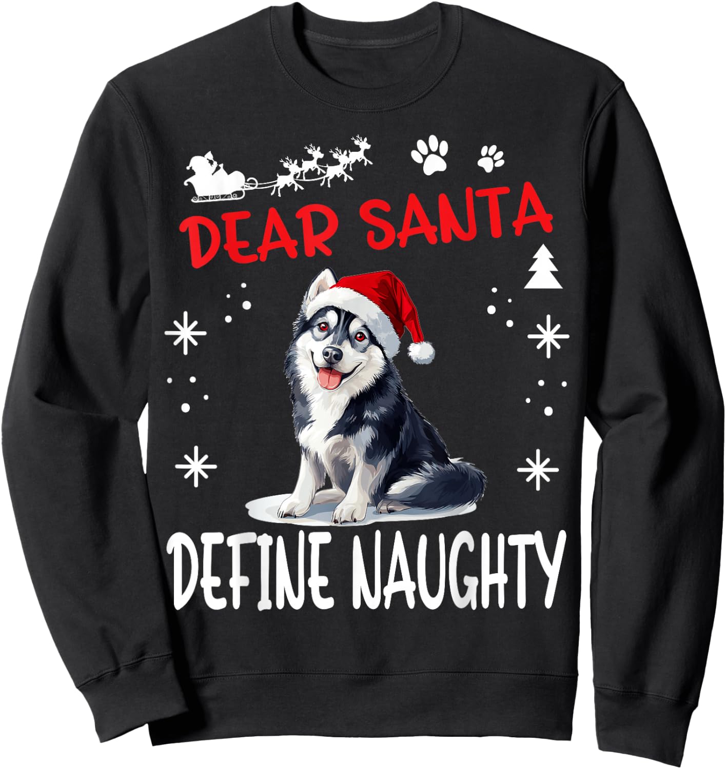 Cute Siberian Husky Dog Christmas Dear Santa Define Naughty Women Kids Sweatshirt - Sweatshirt | Black