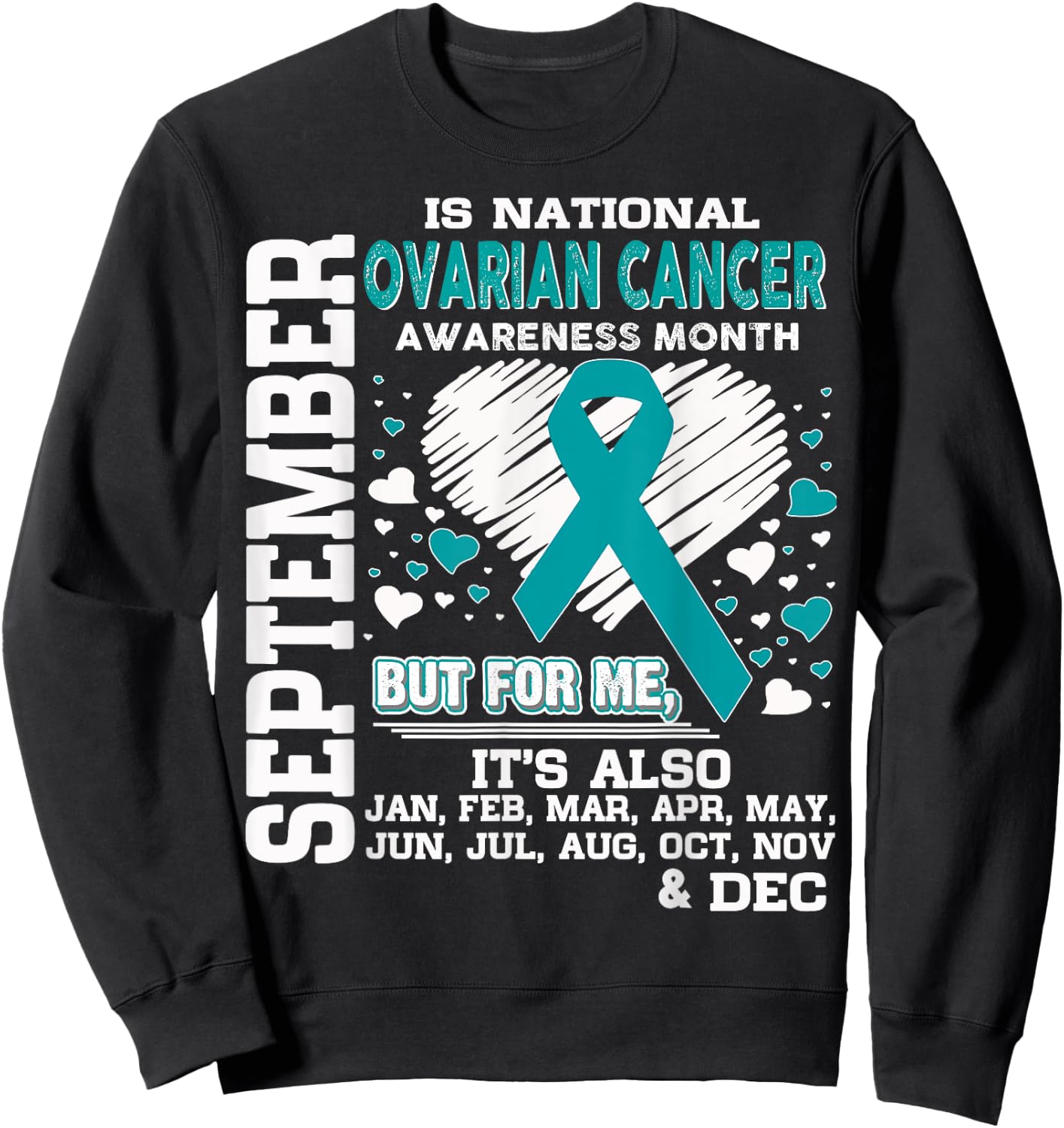 September is National Ovarian Cancer Awareness Month shirt Sweatshirt - Sweatshirt | Black