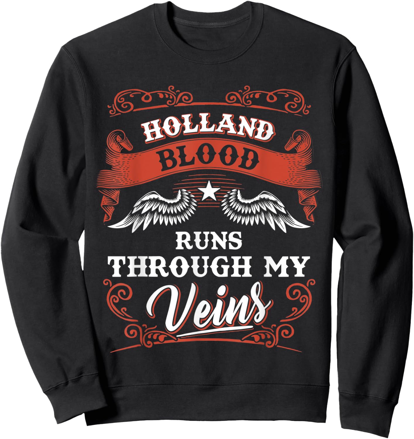 HOLLAND blood runs through my veins shirt 1k2d Sweatshirt - Sweatshirt | Black