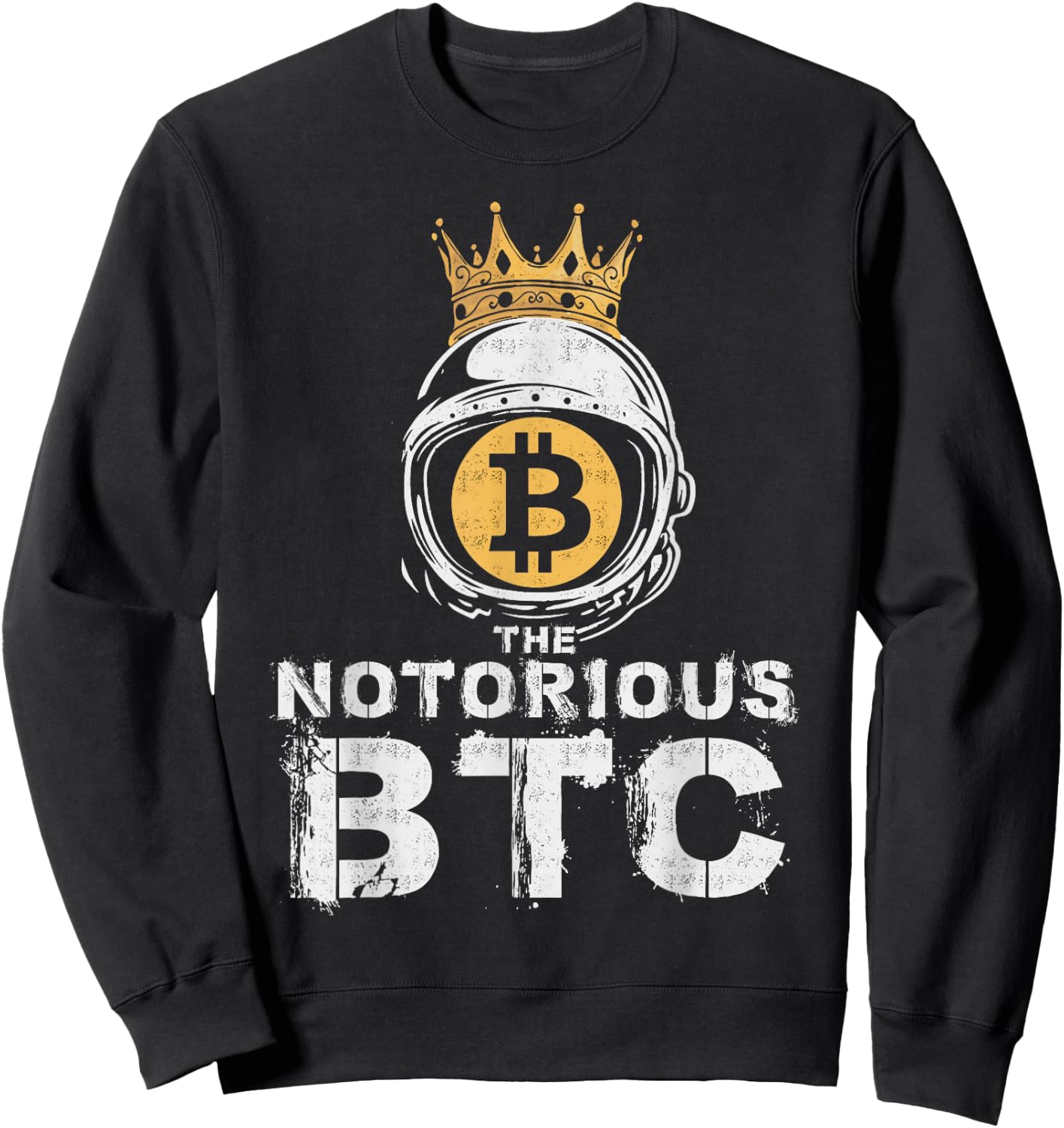 Bitcoin Shirt Gifts Notorious BTC Crown Men Women Sweatshirt - Sweatshirt | Black