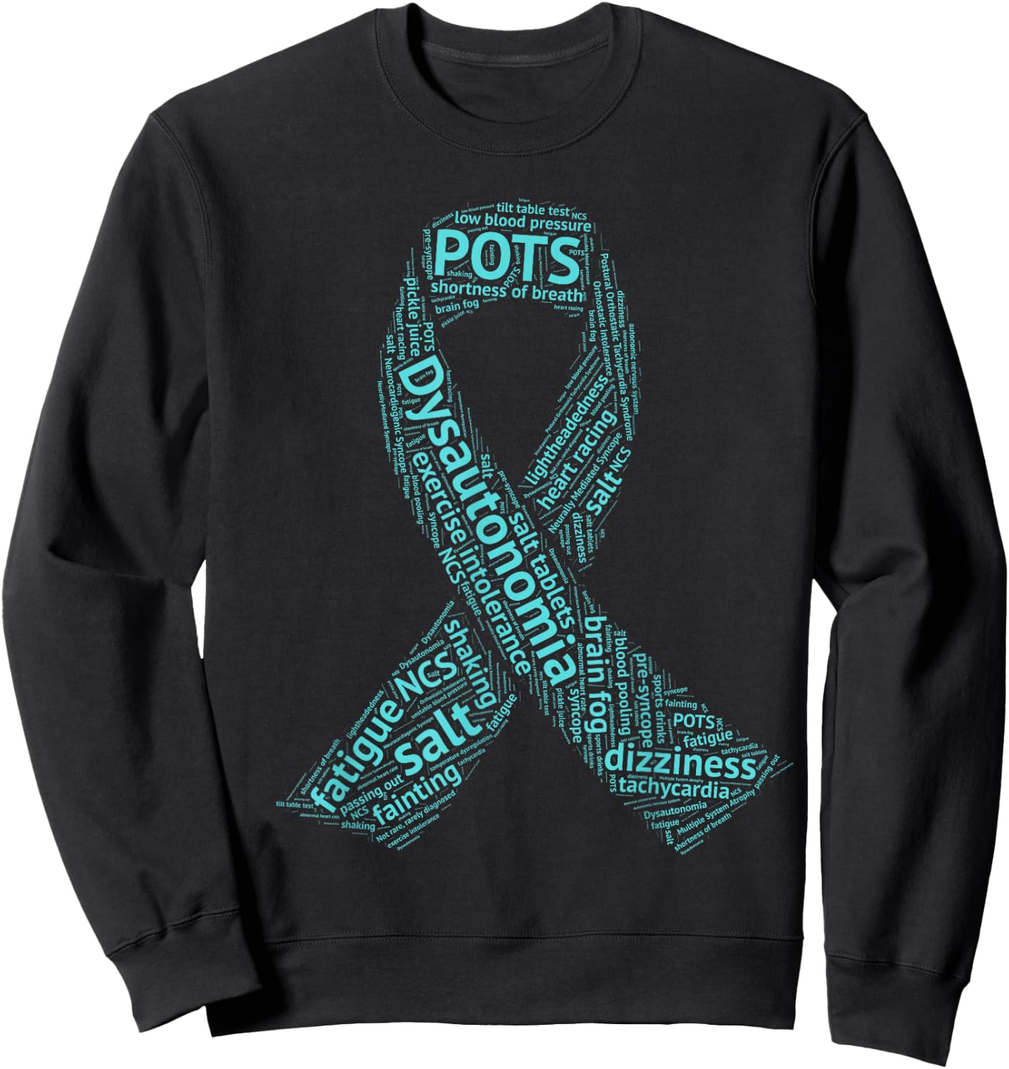 Dysautonomia Awareness - Turquoise Ribbon - POTS Sweatshirt - Sweatshirt | Black