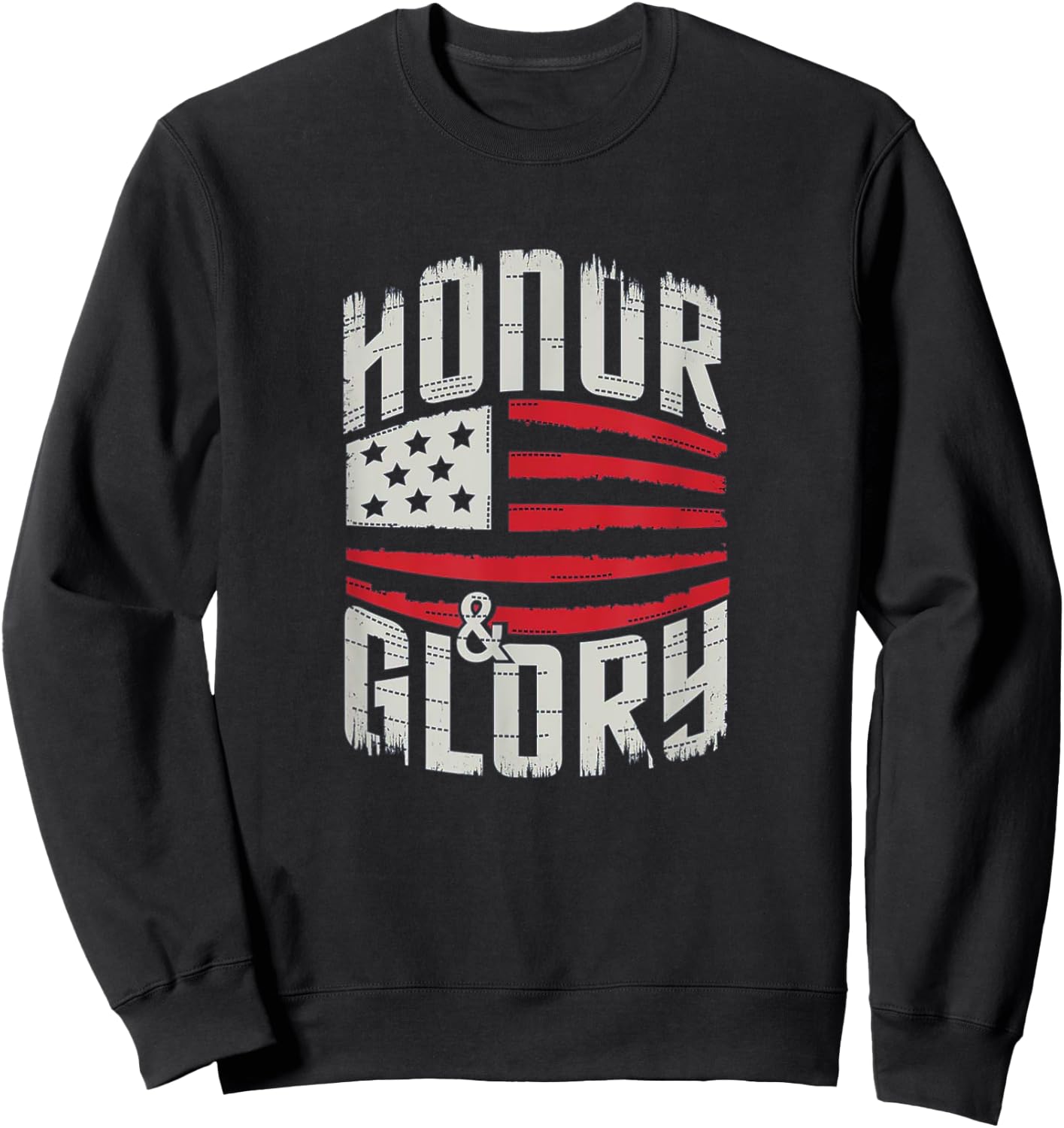 Honor and Glory Shirt USA Patriot Sweatshirt - Sweatshirt | Black