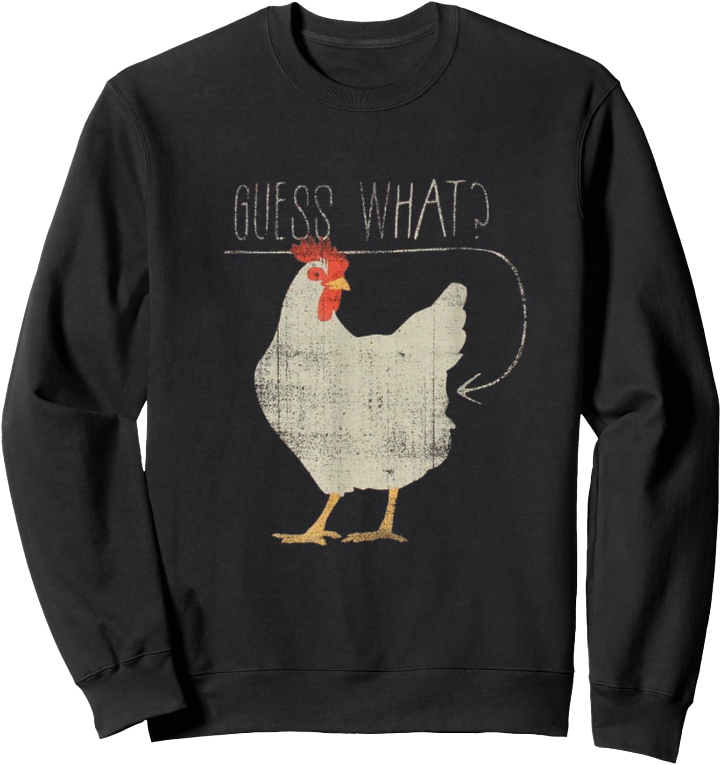 Guess What? Chicken Butt Graphic Sweatshirt - Sweatshirt | Black