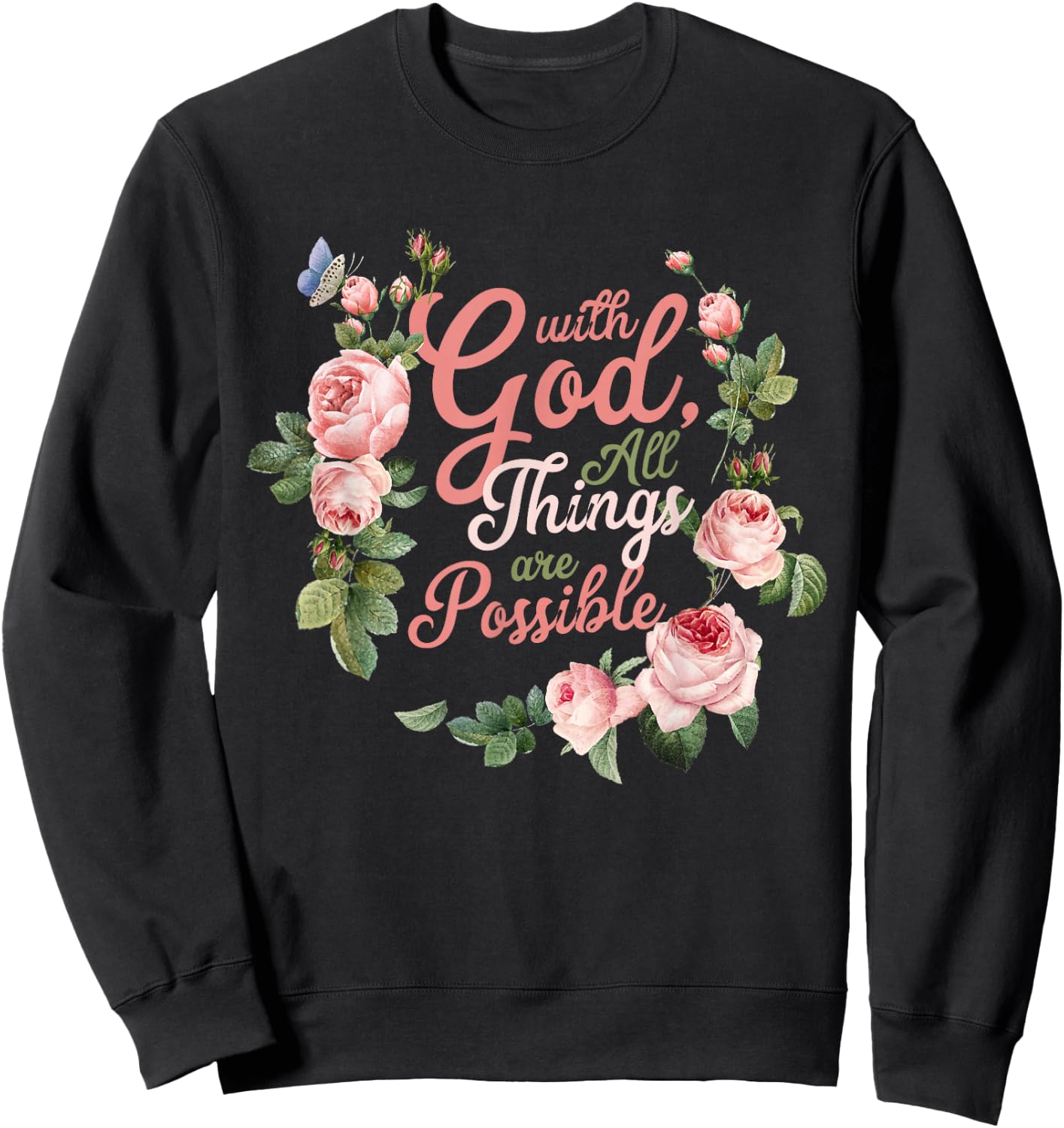 With God All Things Are Possible Prayer Bible Verse Sweatshirt - Sweatshirt | Black