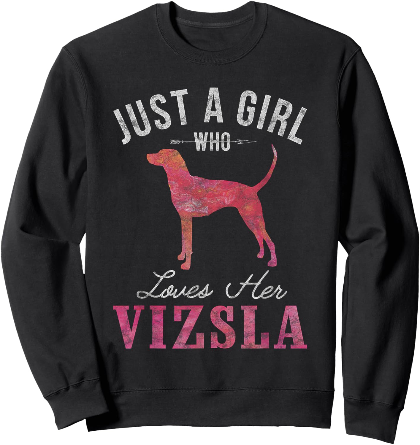 Just A Girl Who Loves Her Vizsla Dog Owner Gift Sweatshirt - Sweatshirt | Black